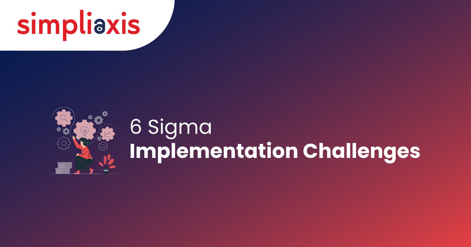 Six Sigma Implementation Challenges