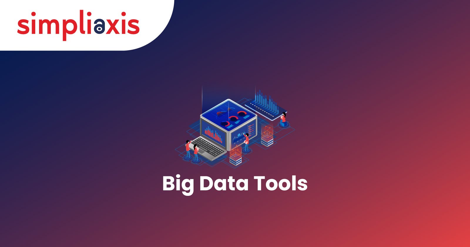 Big Data Tools
