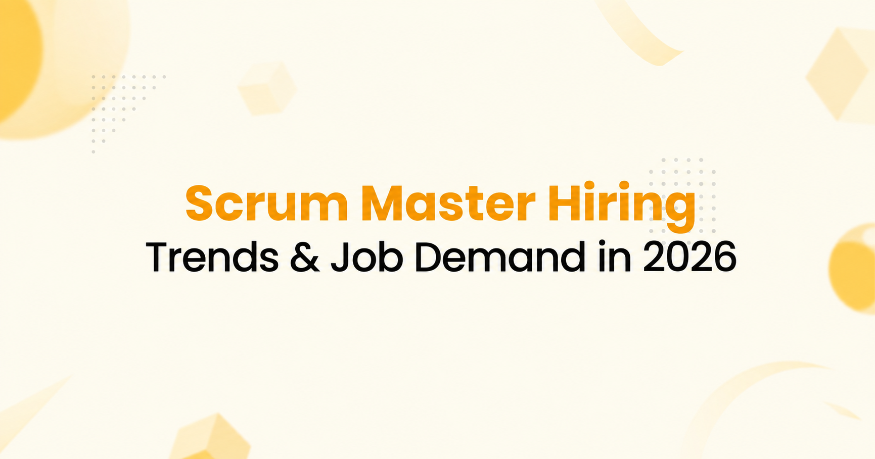 Scrum Master Jobs Demand & Hiring Trends 2026