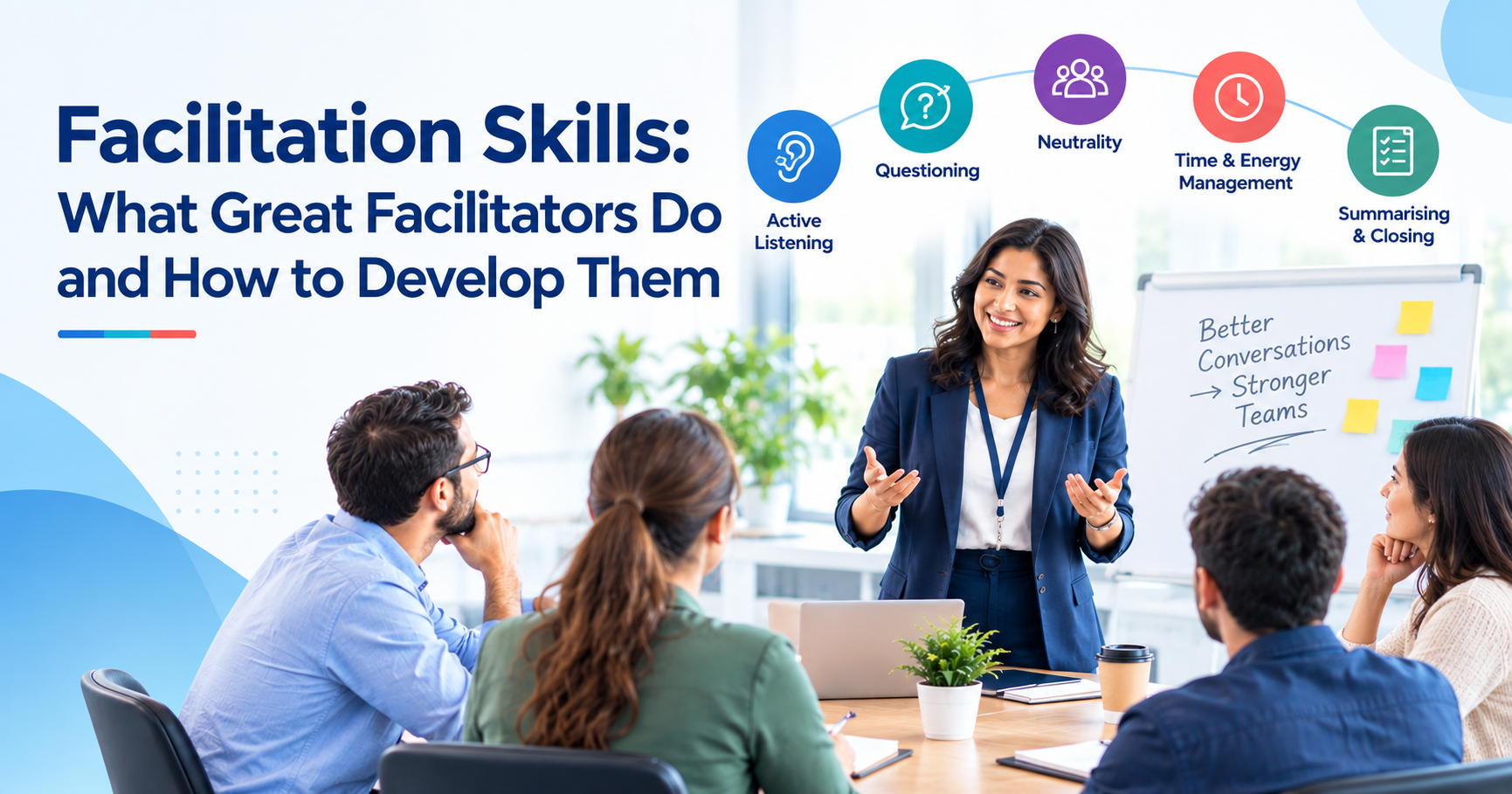 Facilitation Skills: Techniques, Examples and How to Build