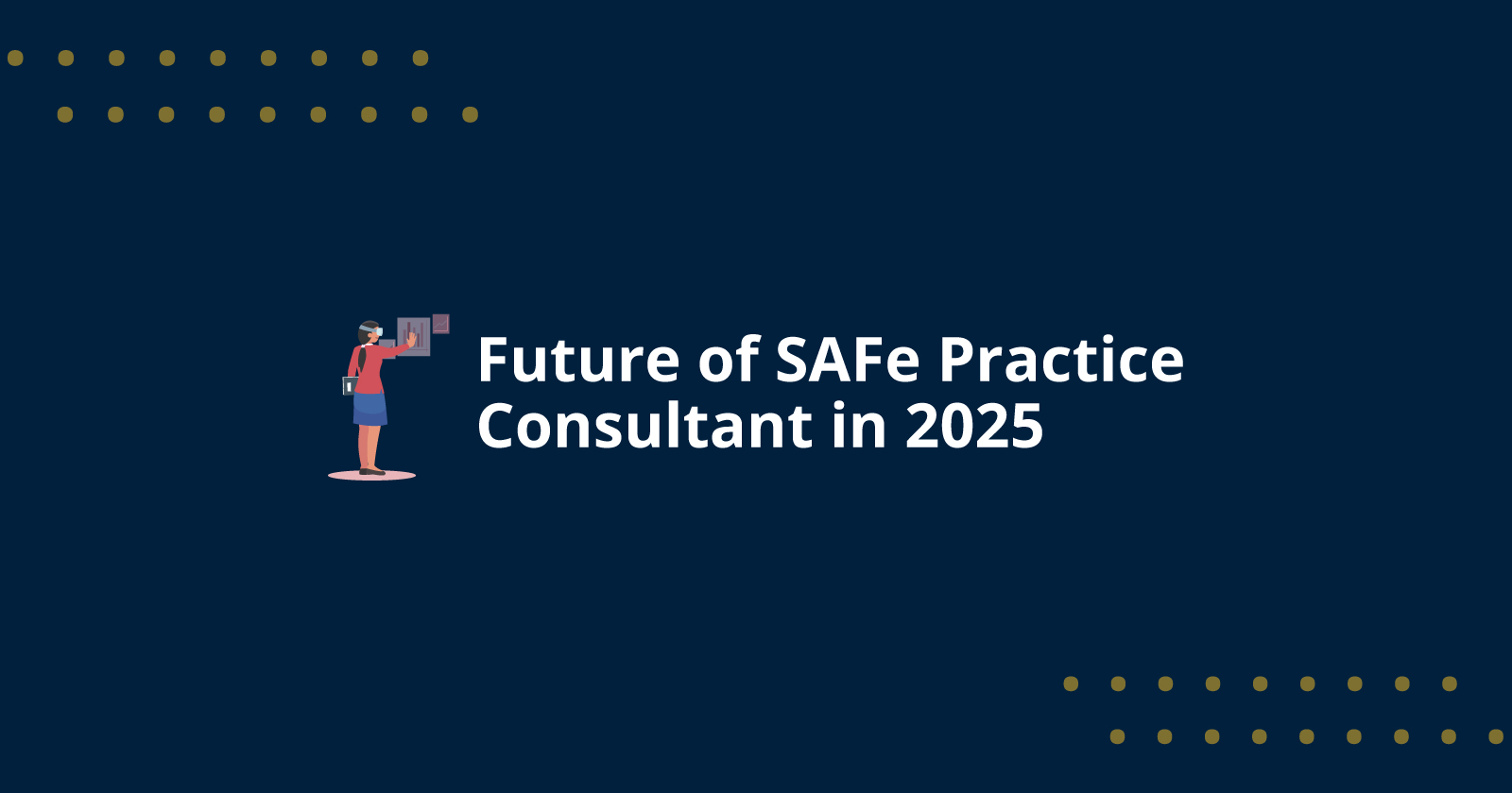 Future of SAFe Practice Consultant in 2025