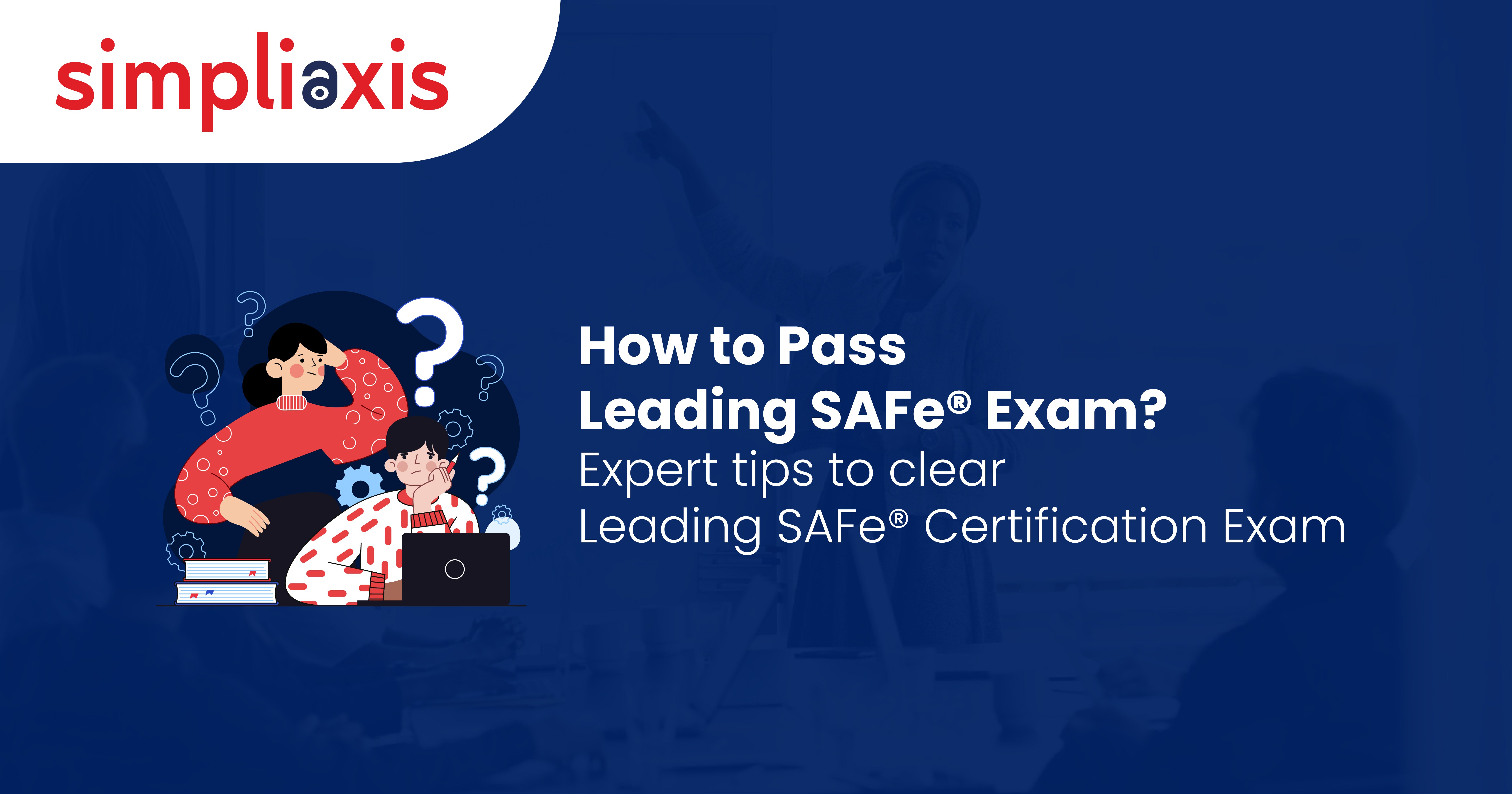 How to Pass the SAFe Agilist Exam in 2025