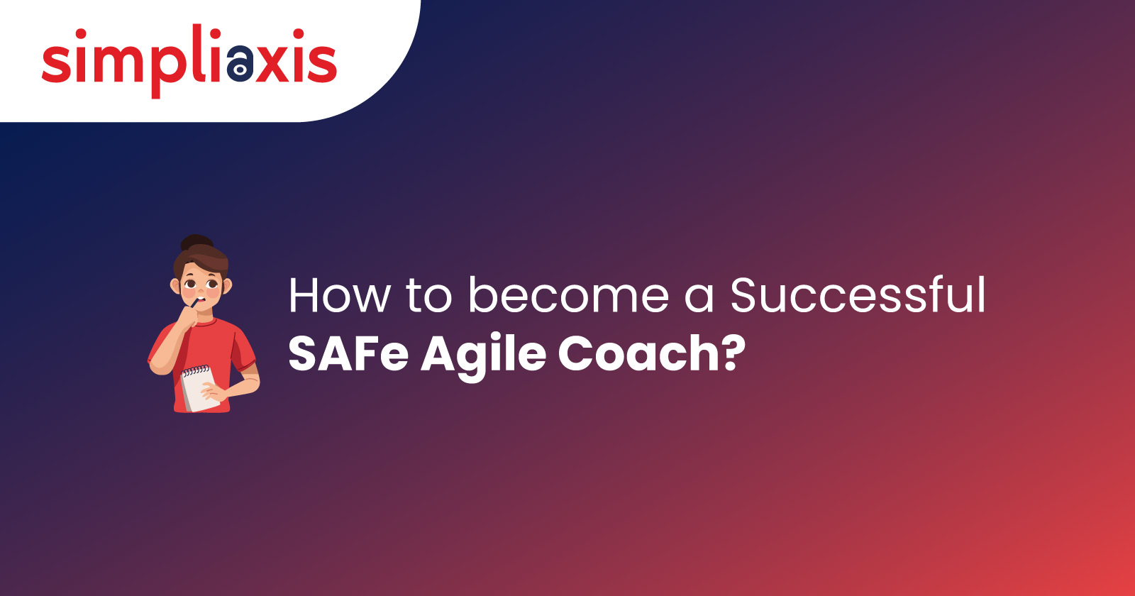 How to become a Successful SAFe Agile Coach?