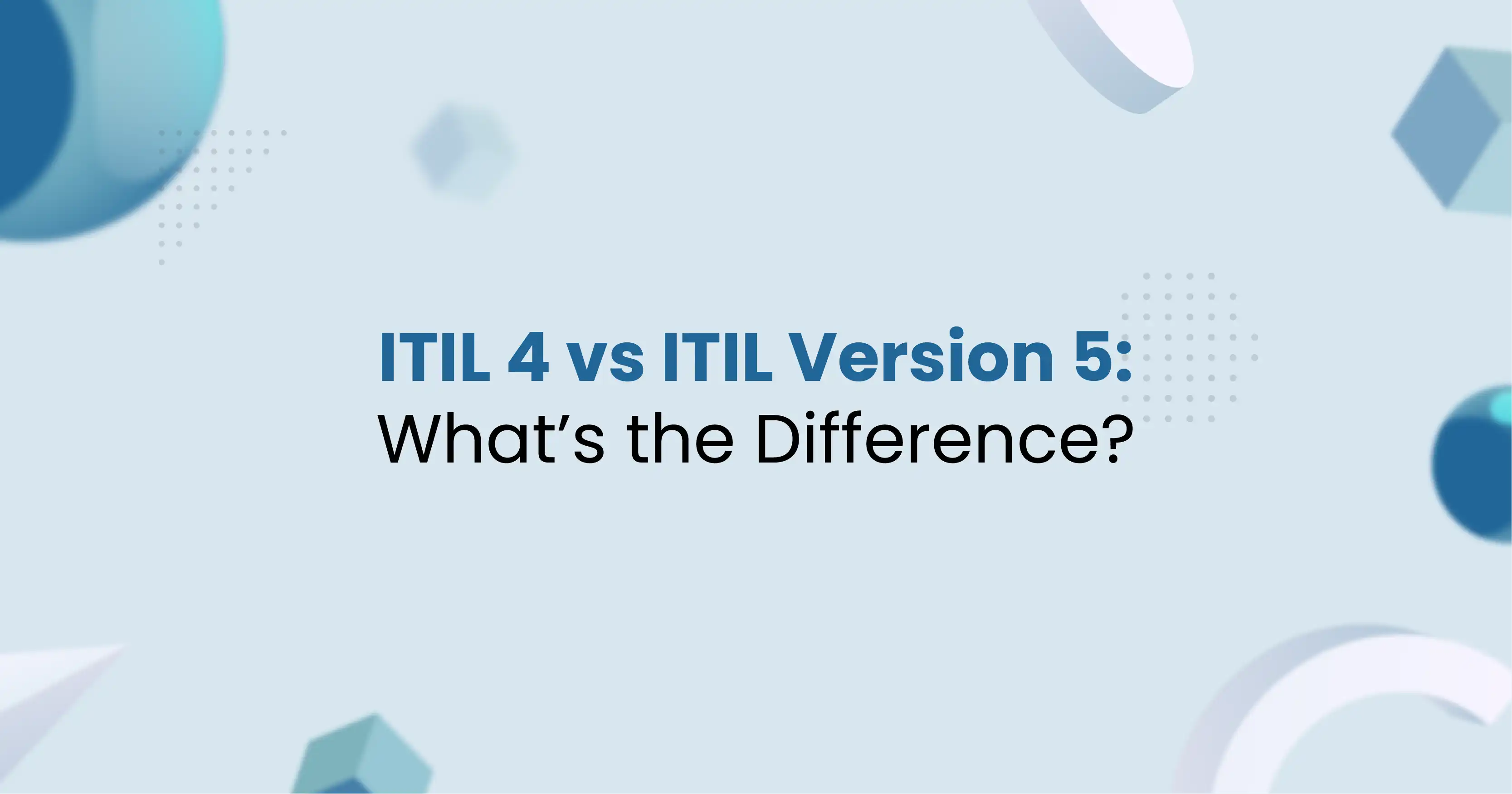 ITIL4 vs ITIL5