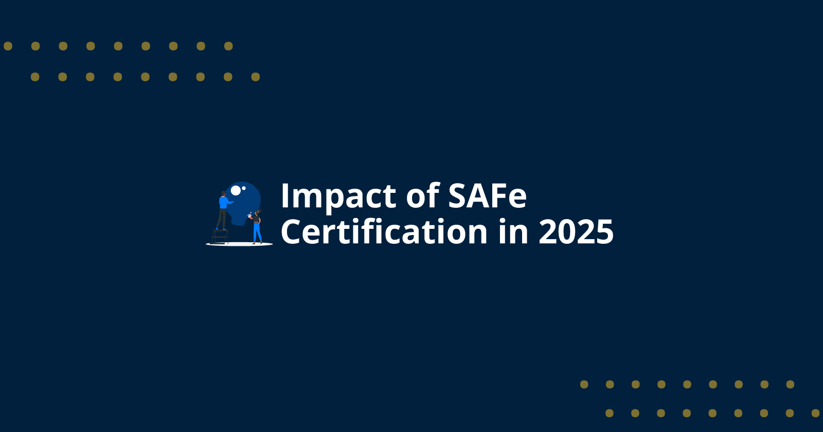 Impact of SAFe Certification in 2025