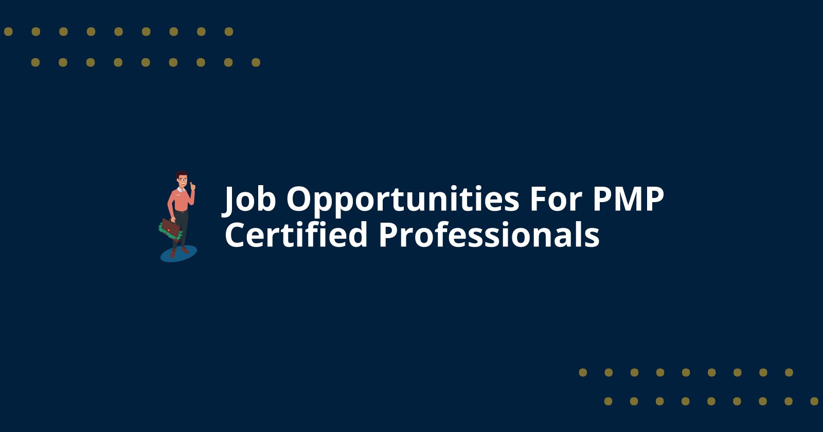 Job Opportunities For PMP Certified Professionals