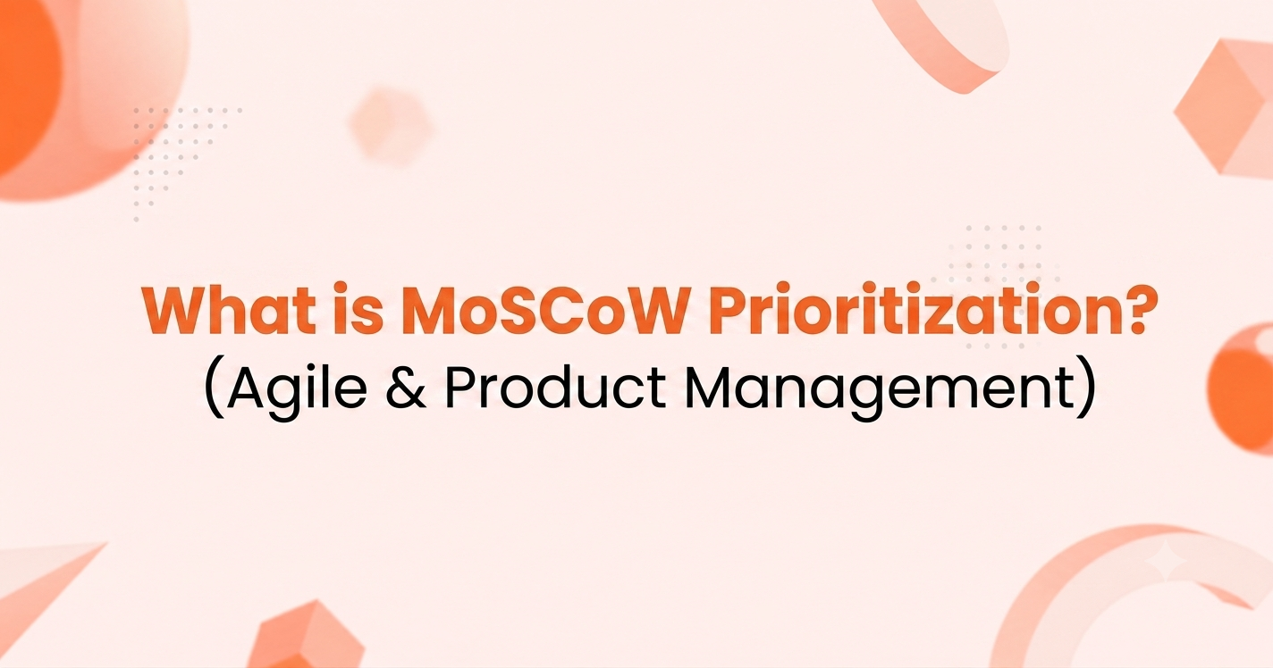 What is MoSCoW Prioritization