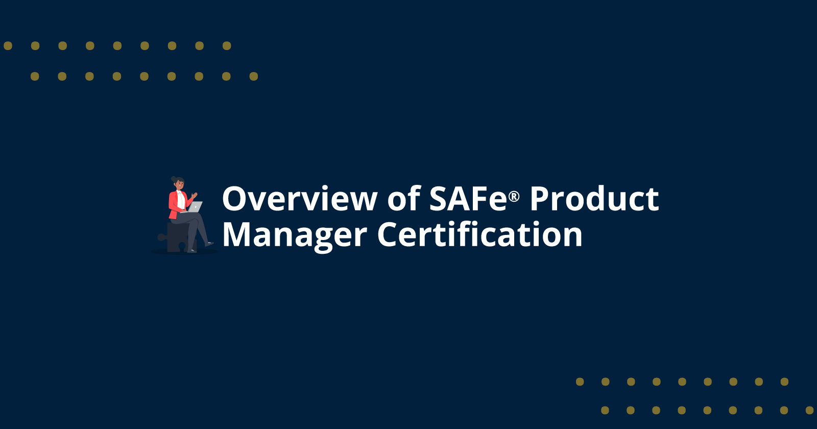 Overview of SAFe Product Manager Certification