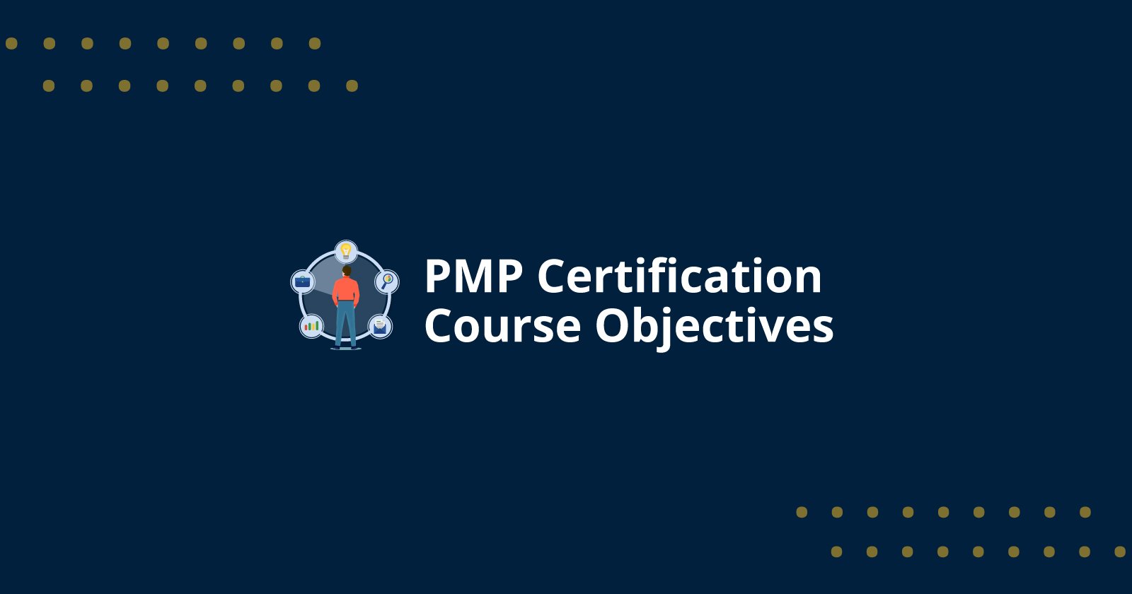 PMP Certification Course Objectives