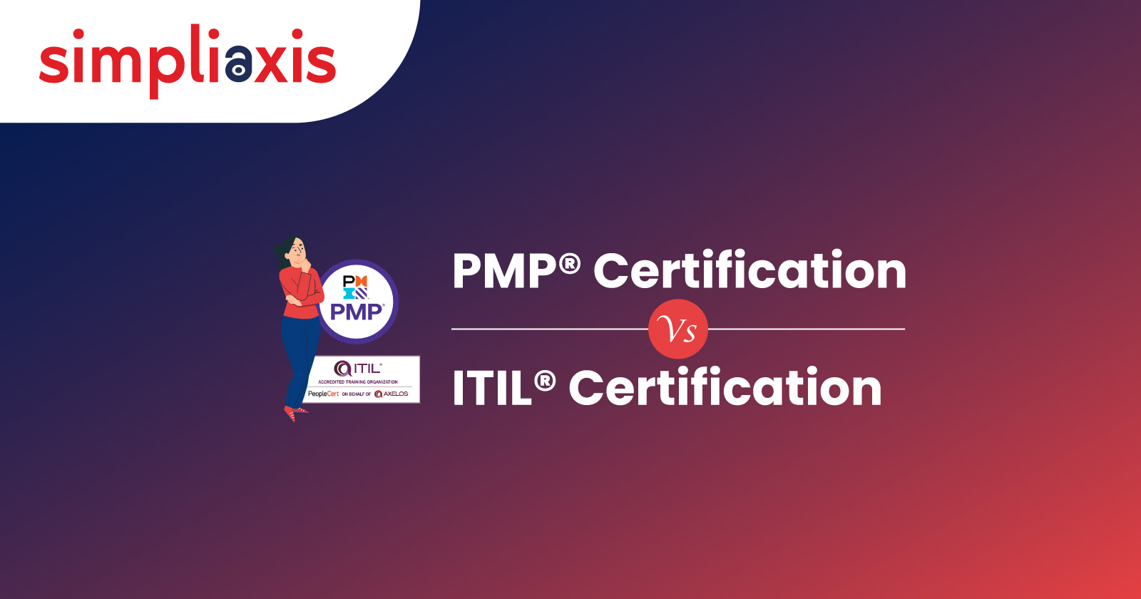 PMP® Certification Vs. ITIL Certification