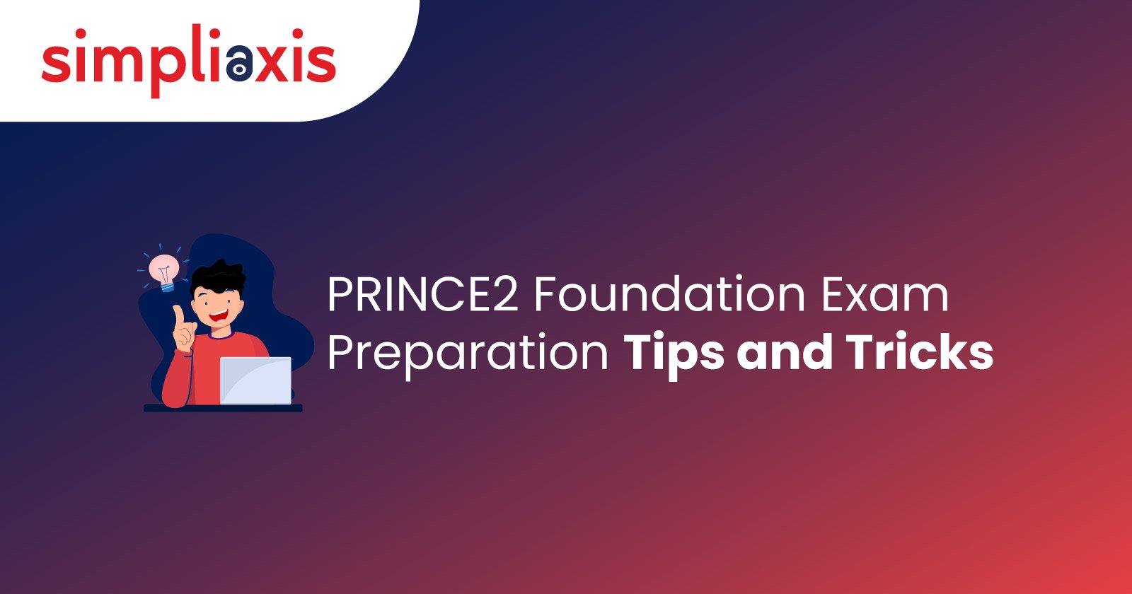 PRINCE2 Foundation Exam Preparation Tips and Tricks