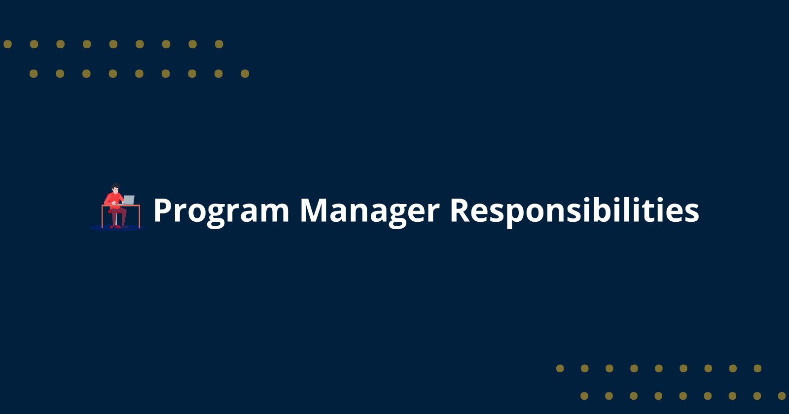 Program Manager Responsibilities