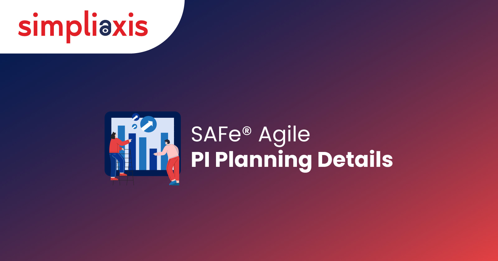 SAFe Agile PI Planning Details