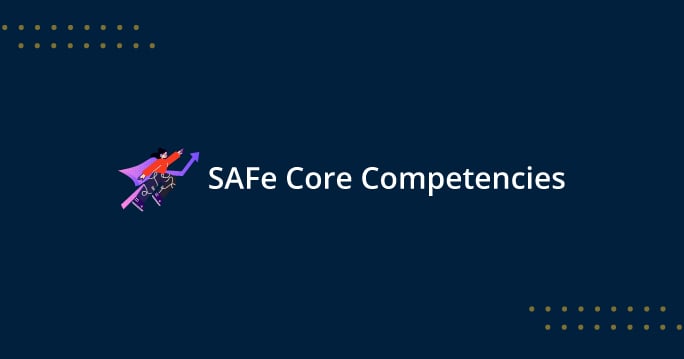 SAFe Core Competencies