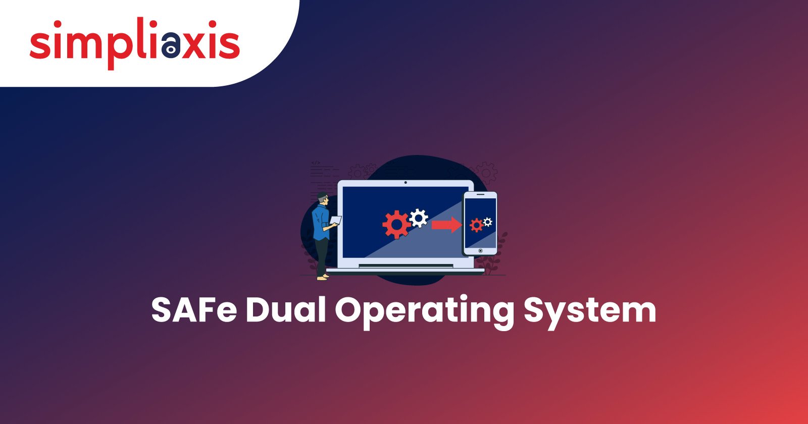 SAFe Dual Operating System