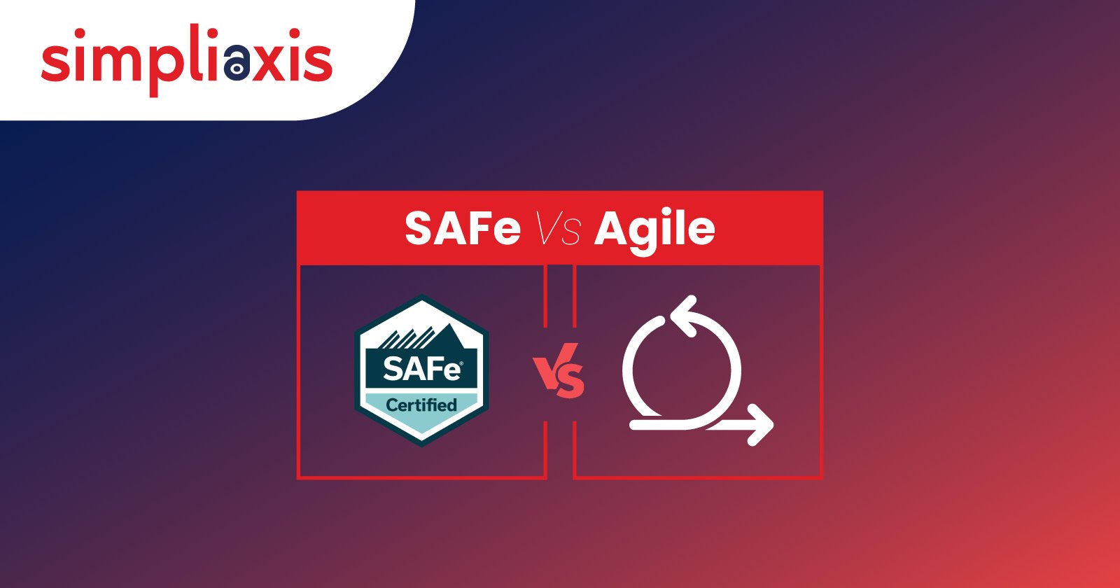 SAFe vs Agile