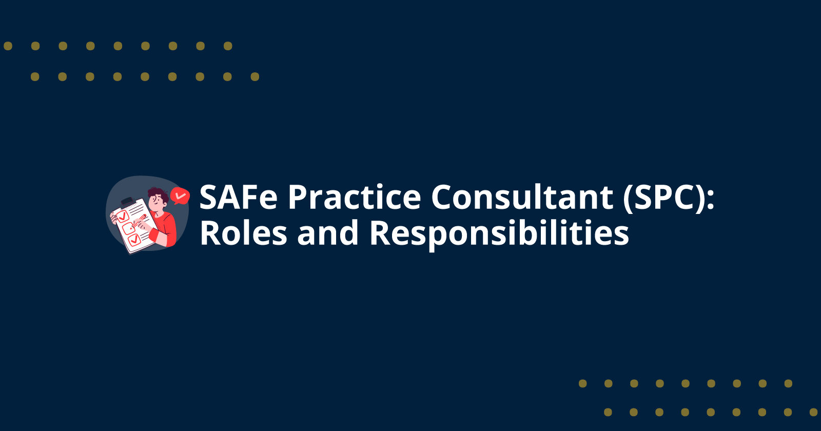 SAFe Practice Consultant (SPC): Roles and Responsibilities