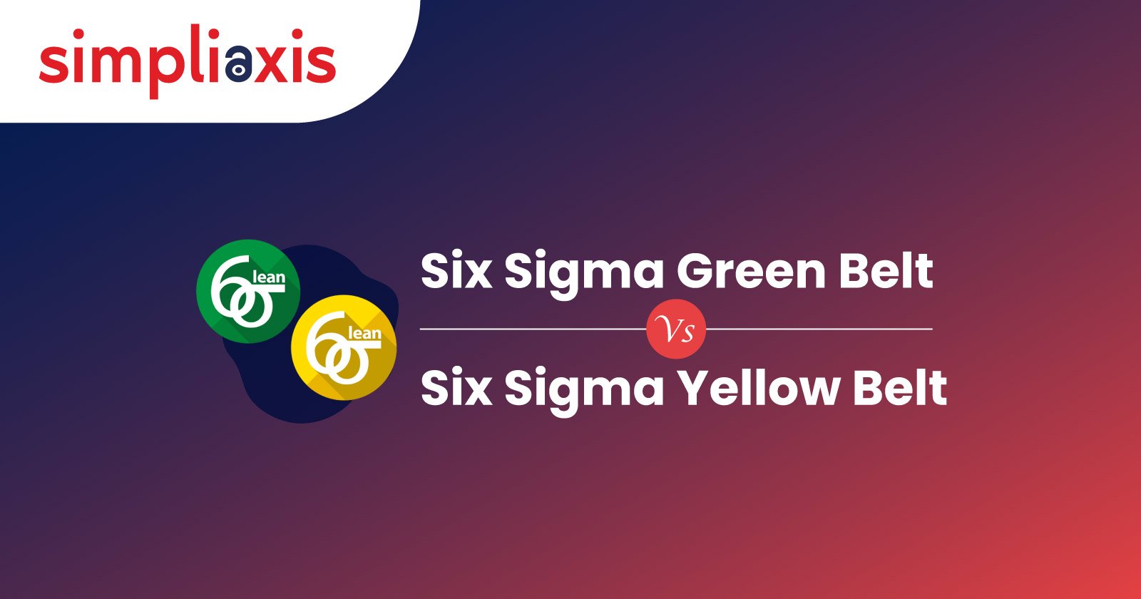 Six Sigma Green Belt Vs Yellow Belt