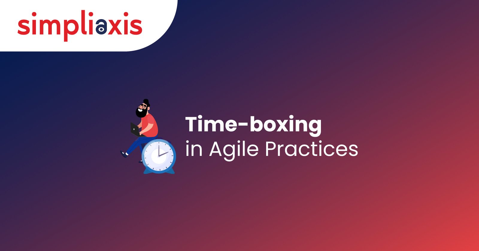 Time-boxing in Agile Practices