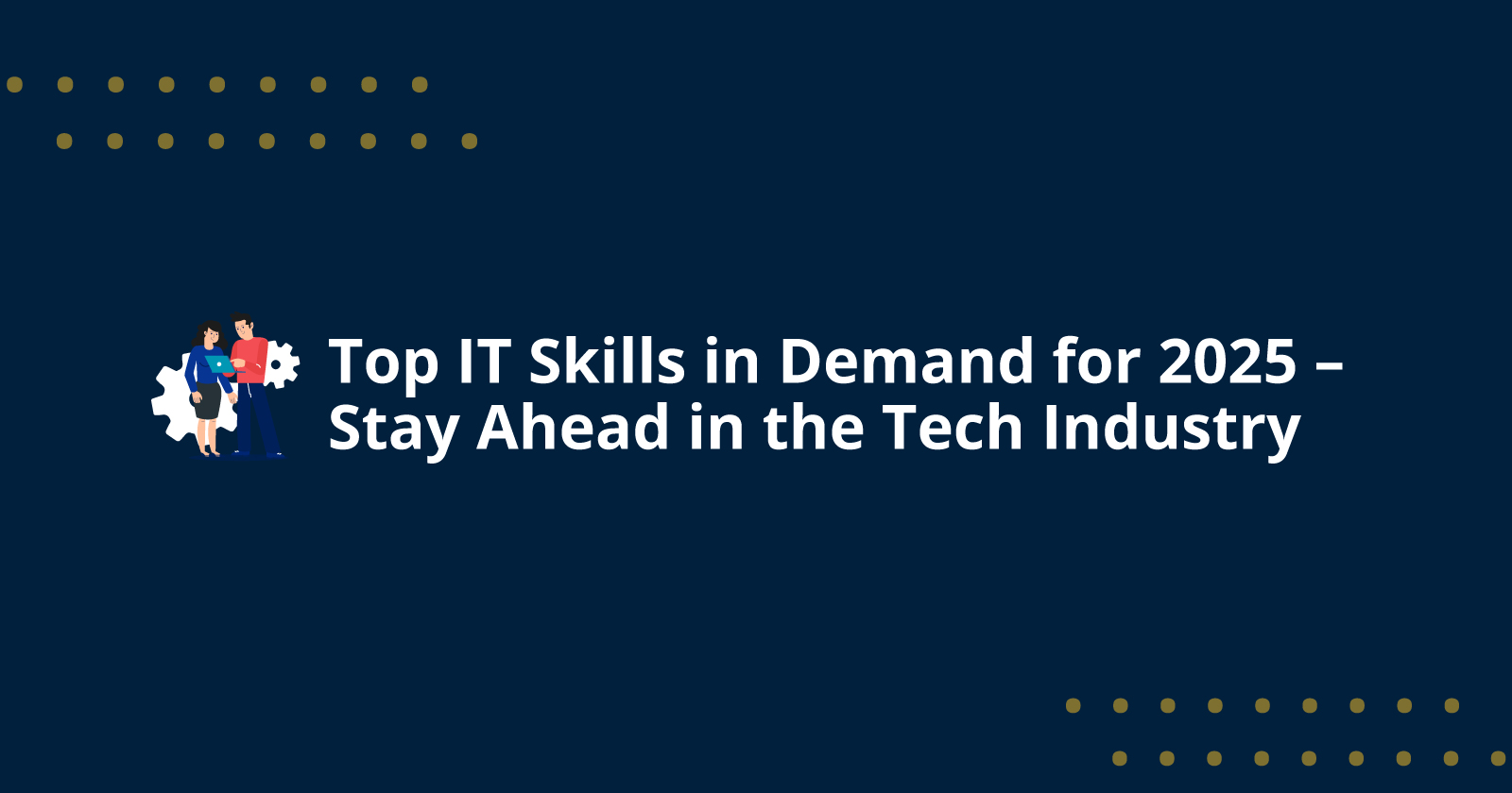 Top IT Skills in Demand for 2025