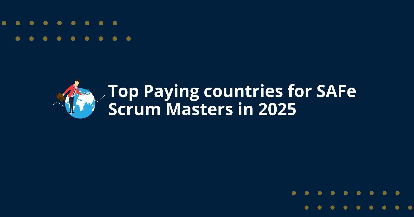Top Paying countries for SAFe Scrum Masters in 2025