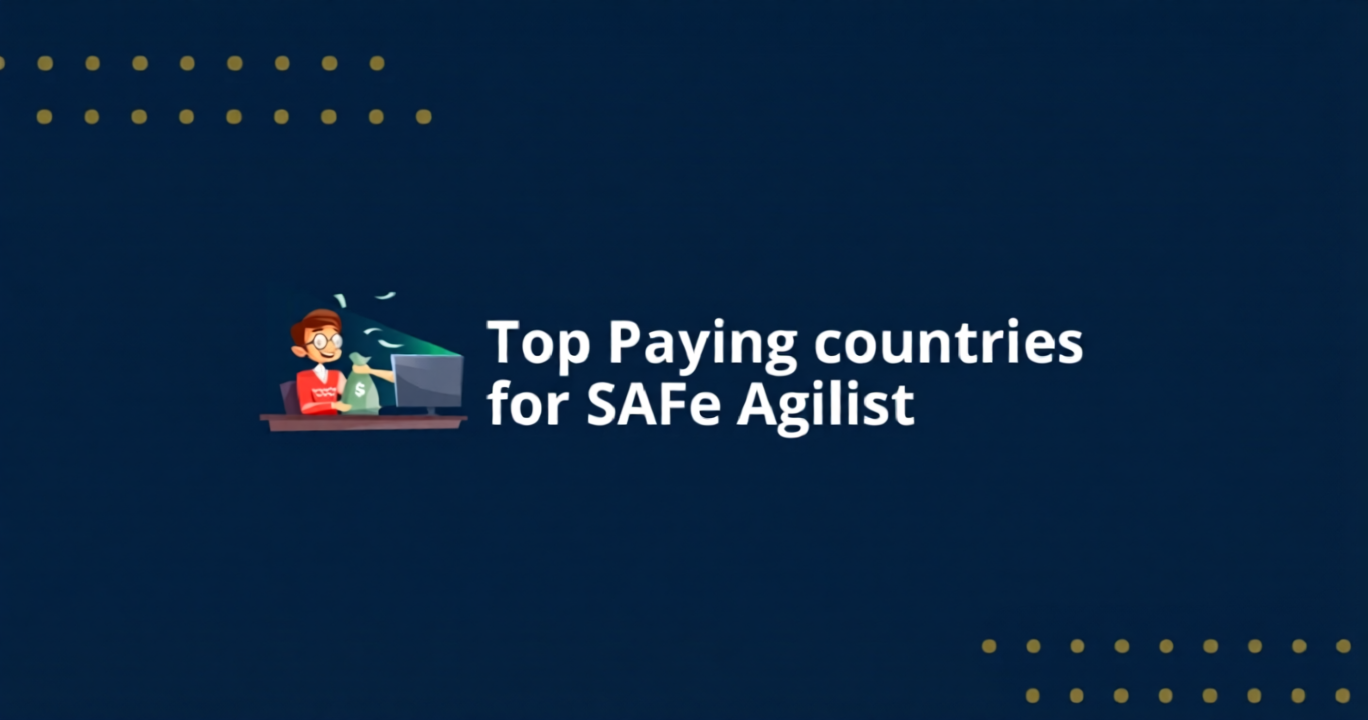 Top Paying Countries for SAFe Agilist