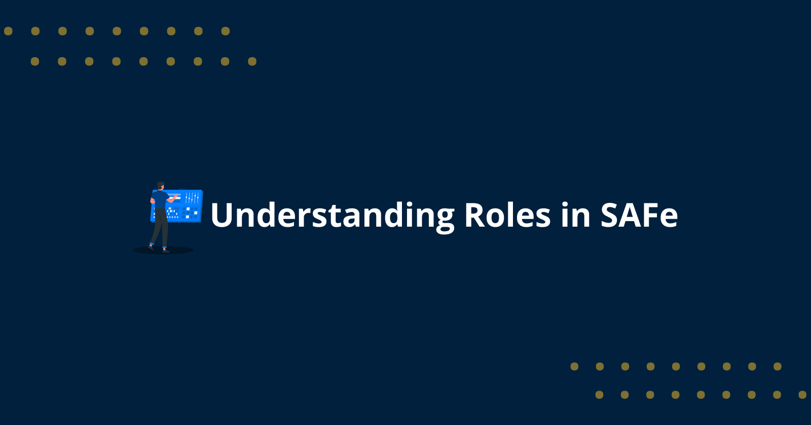Understanding Roles in SAFe