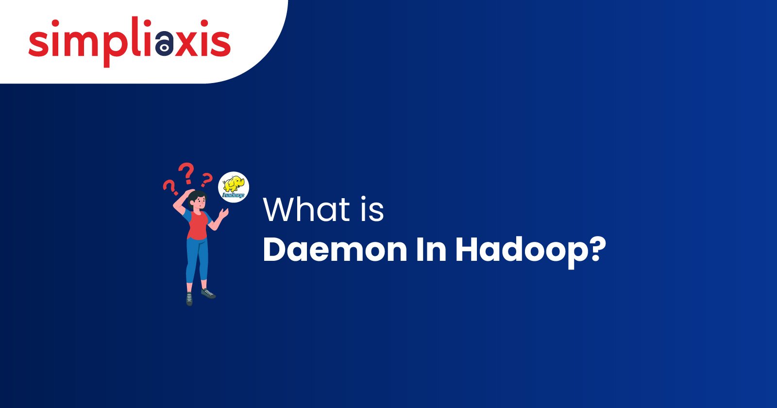 What is Daemon in Hadoop?