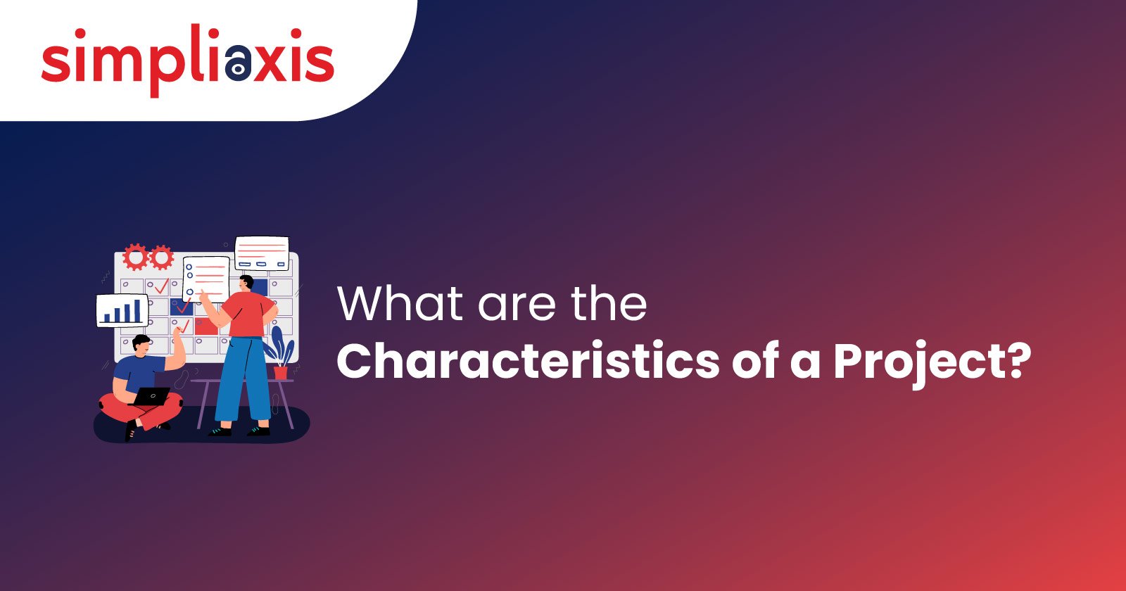 What is a Project in Project Management? Definition and Characteristics