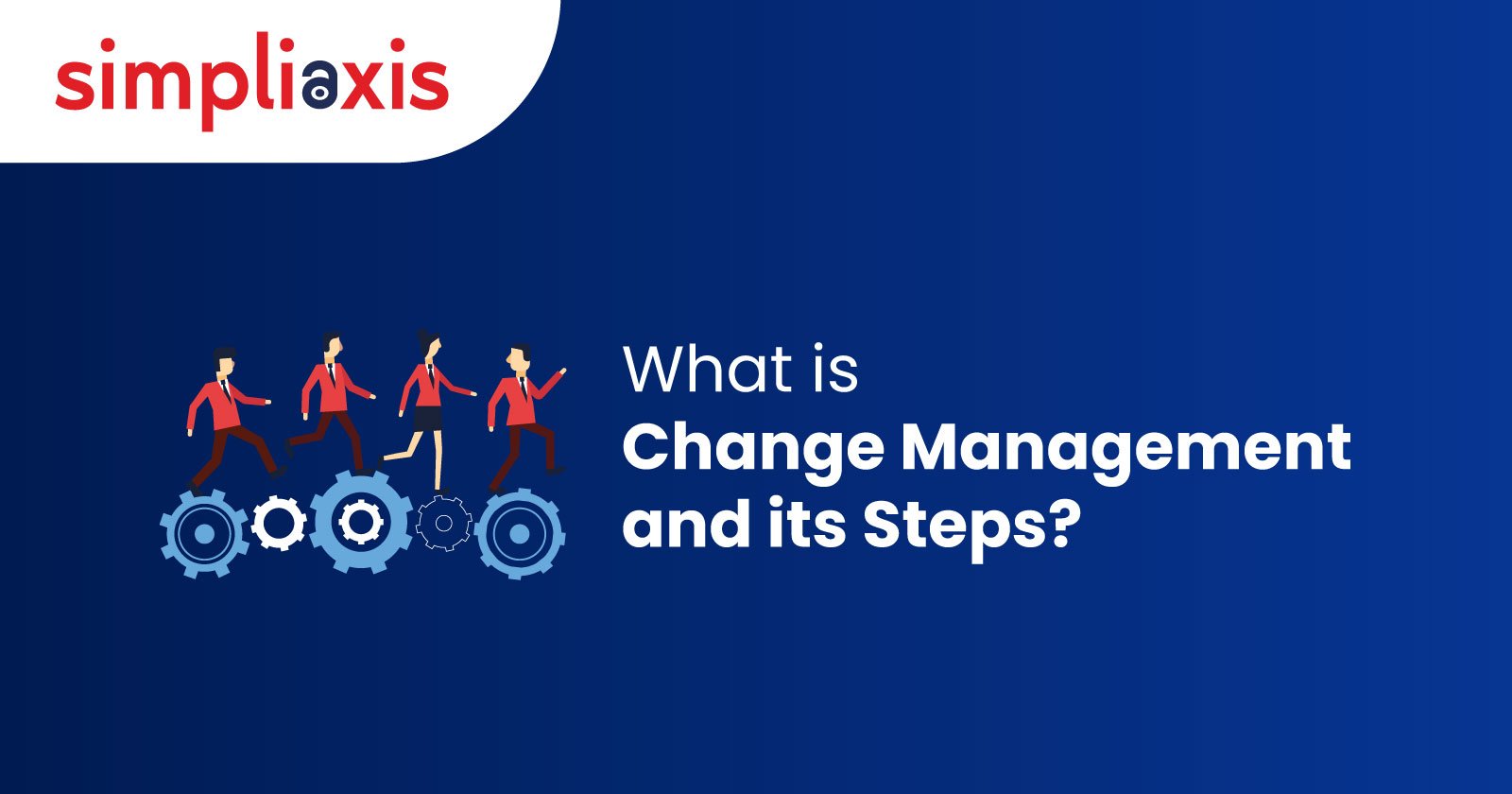 what-is-change-management-and-its-steps