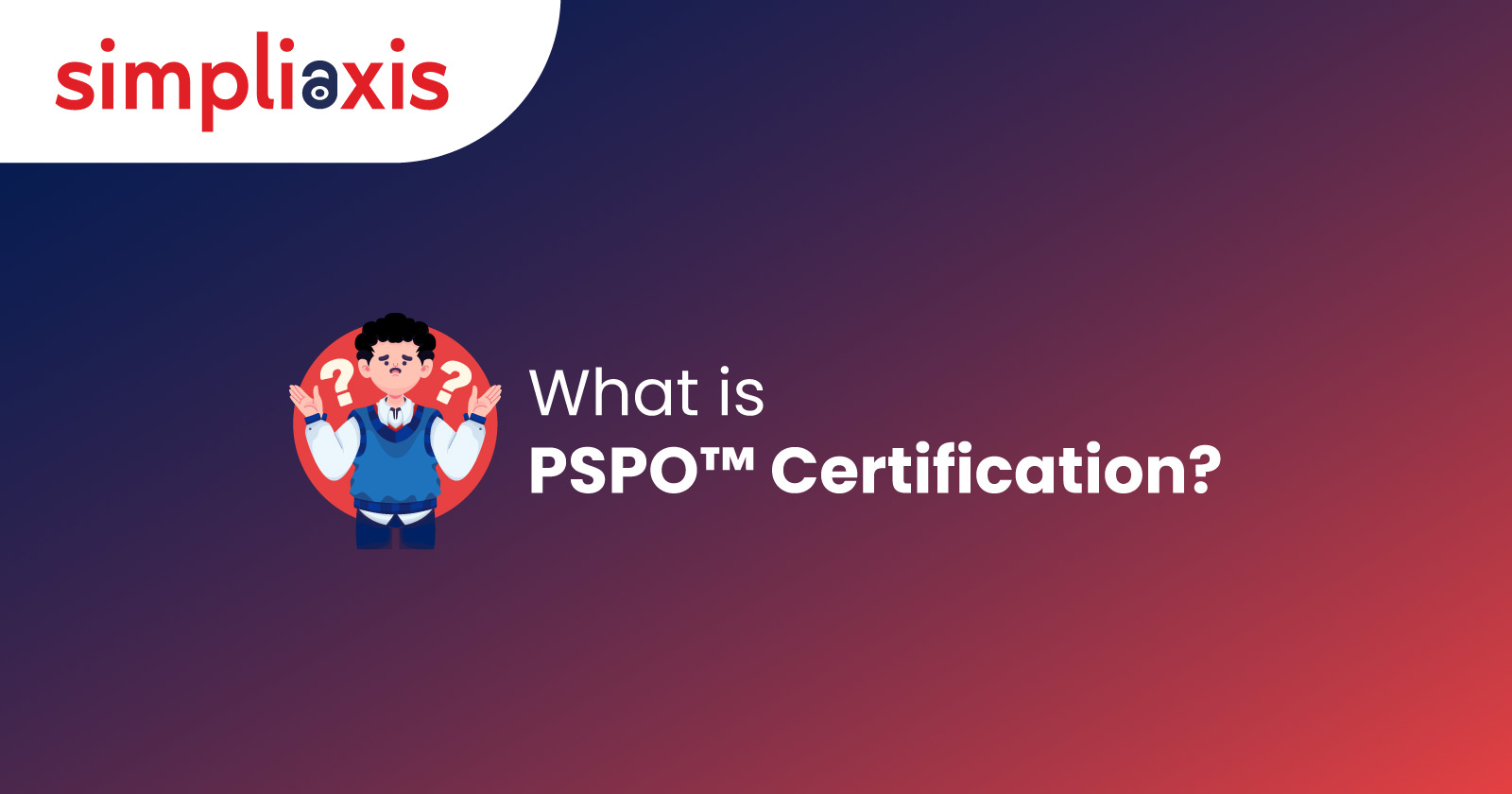 What is PSPO Certification
