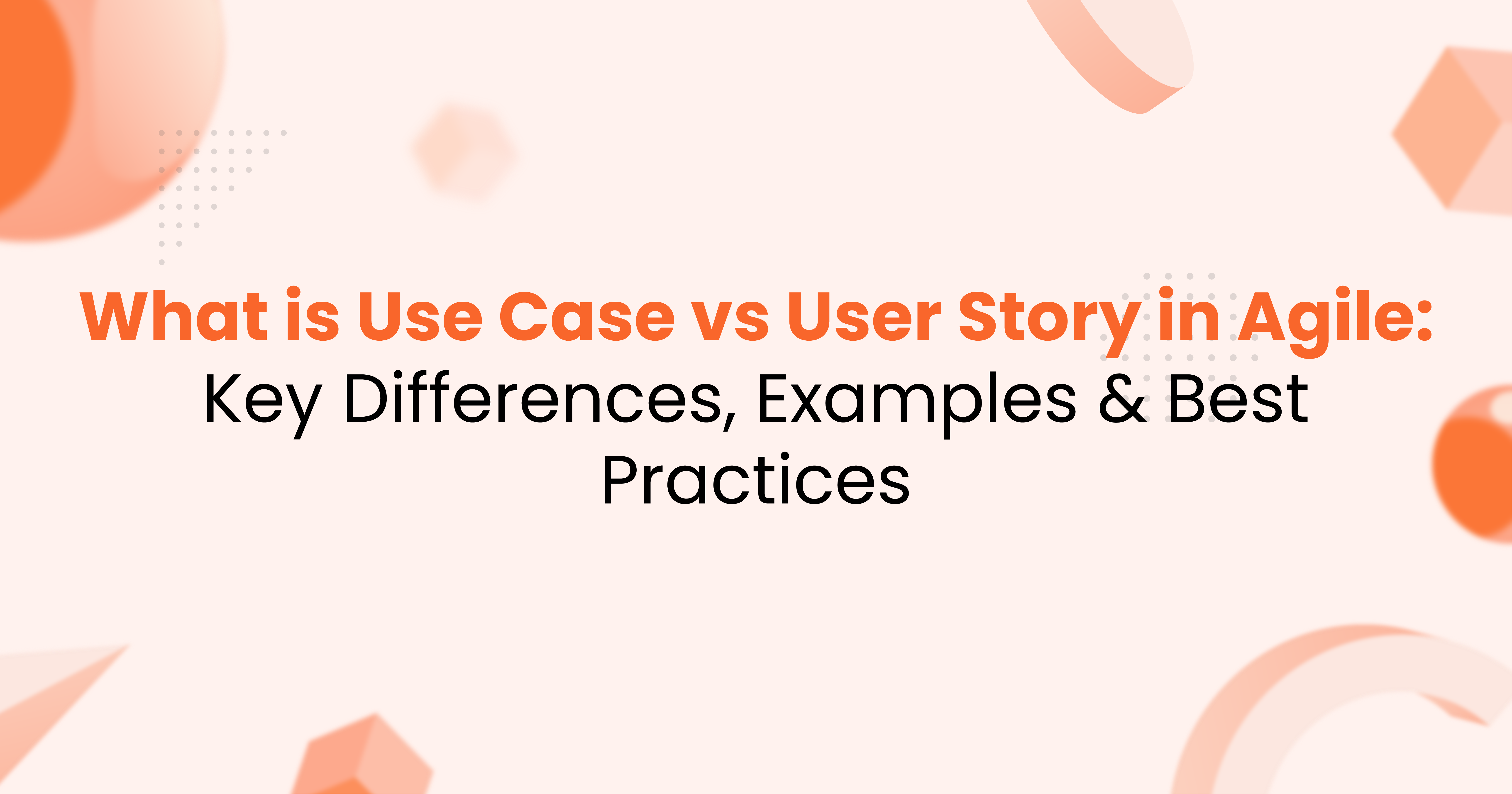 Use Case vs User Story