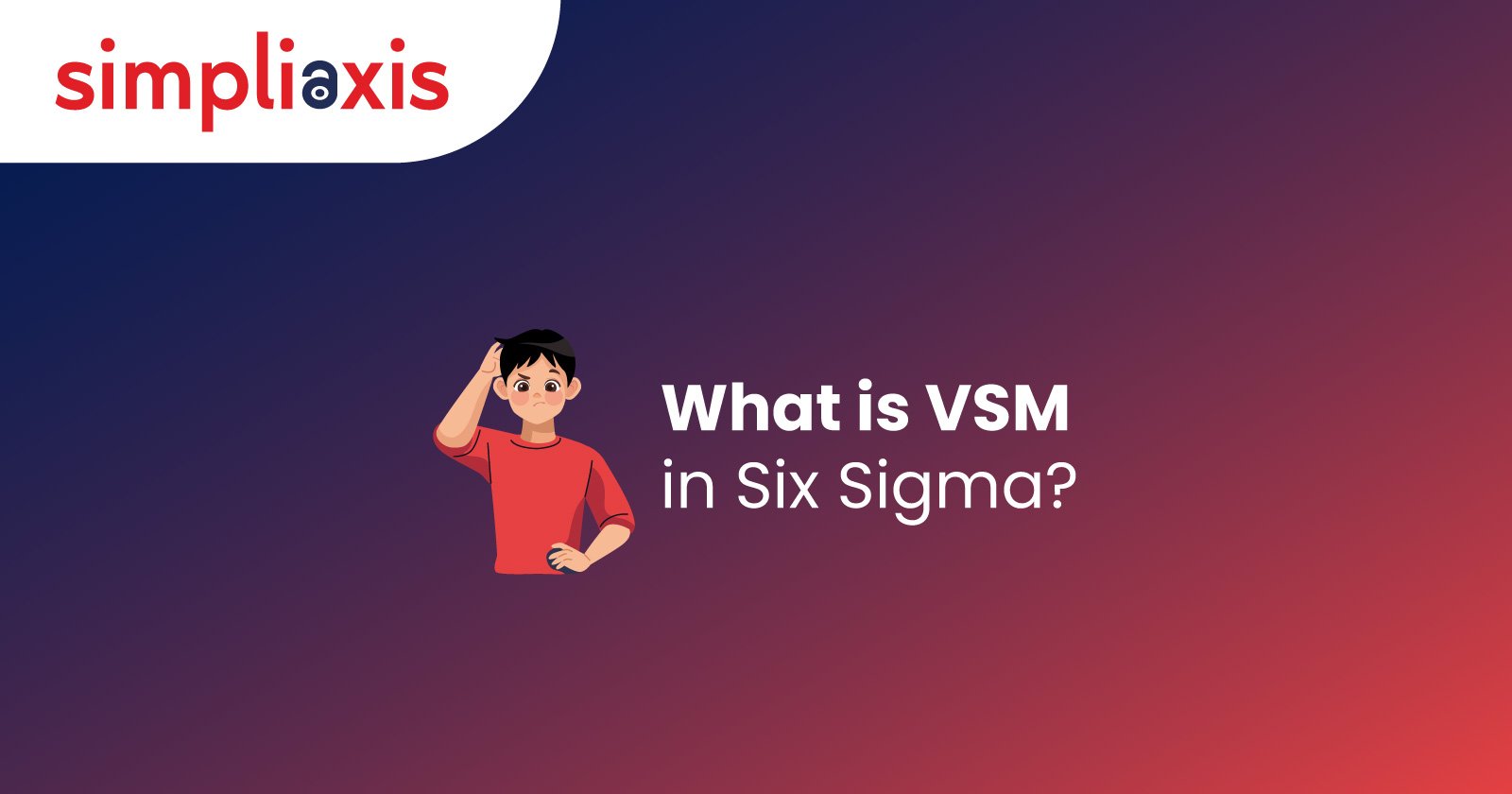 What Is Value Stream in Six Sigma