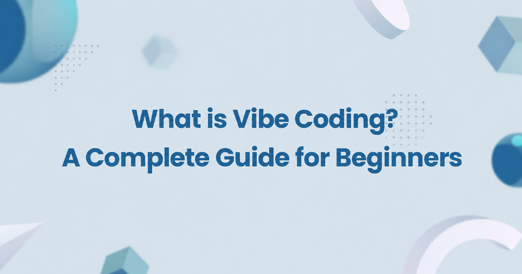 What is Vibe Coading A Complete Guide for Beginners