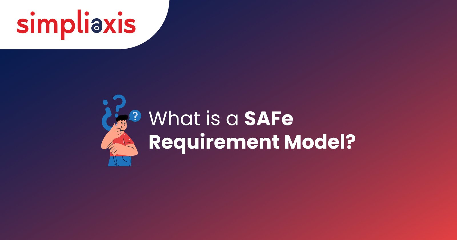 What is a SAFe Requirement Model