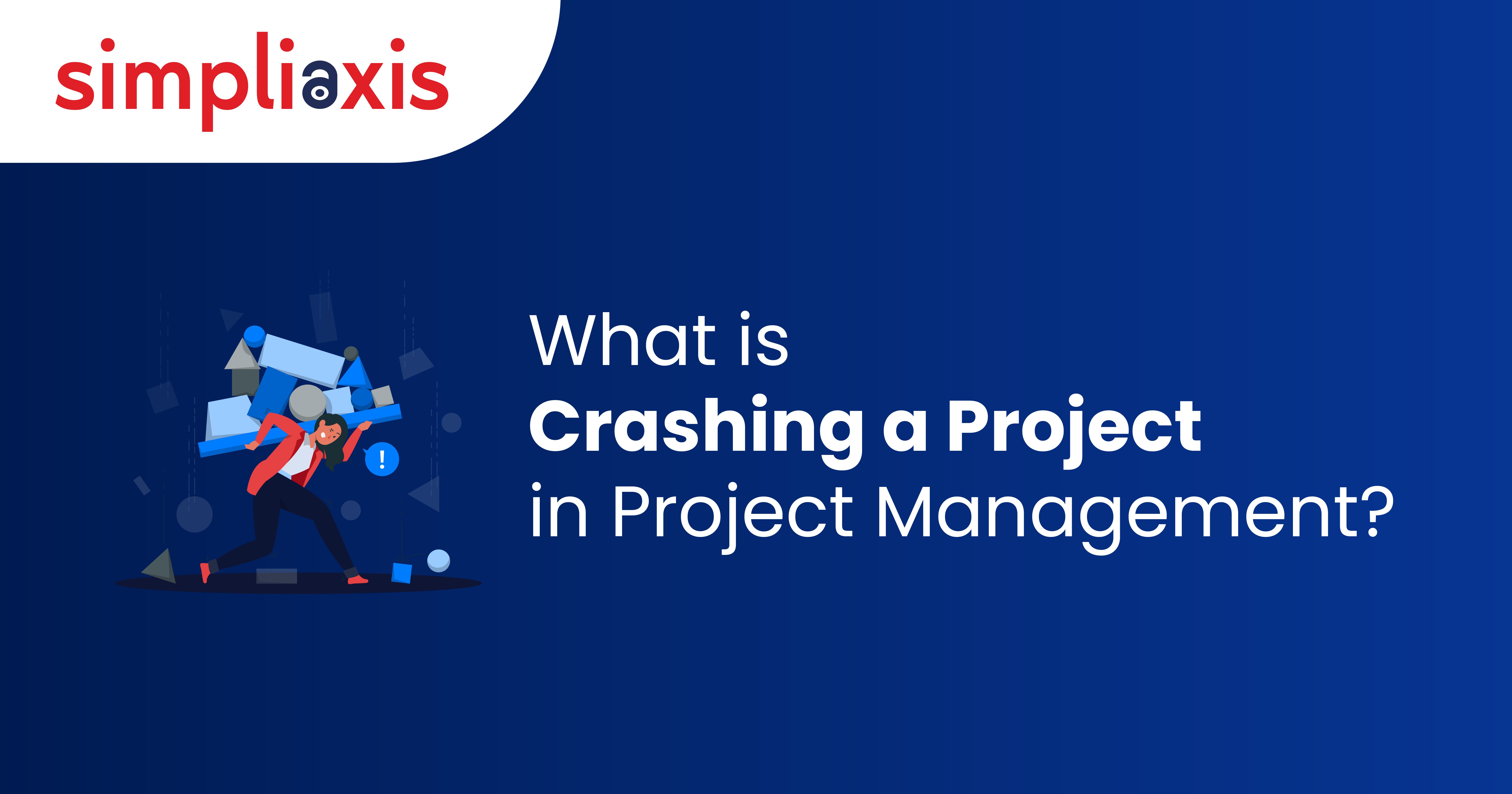 What Is Crashing A Project In Project Management?
