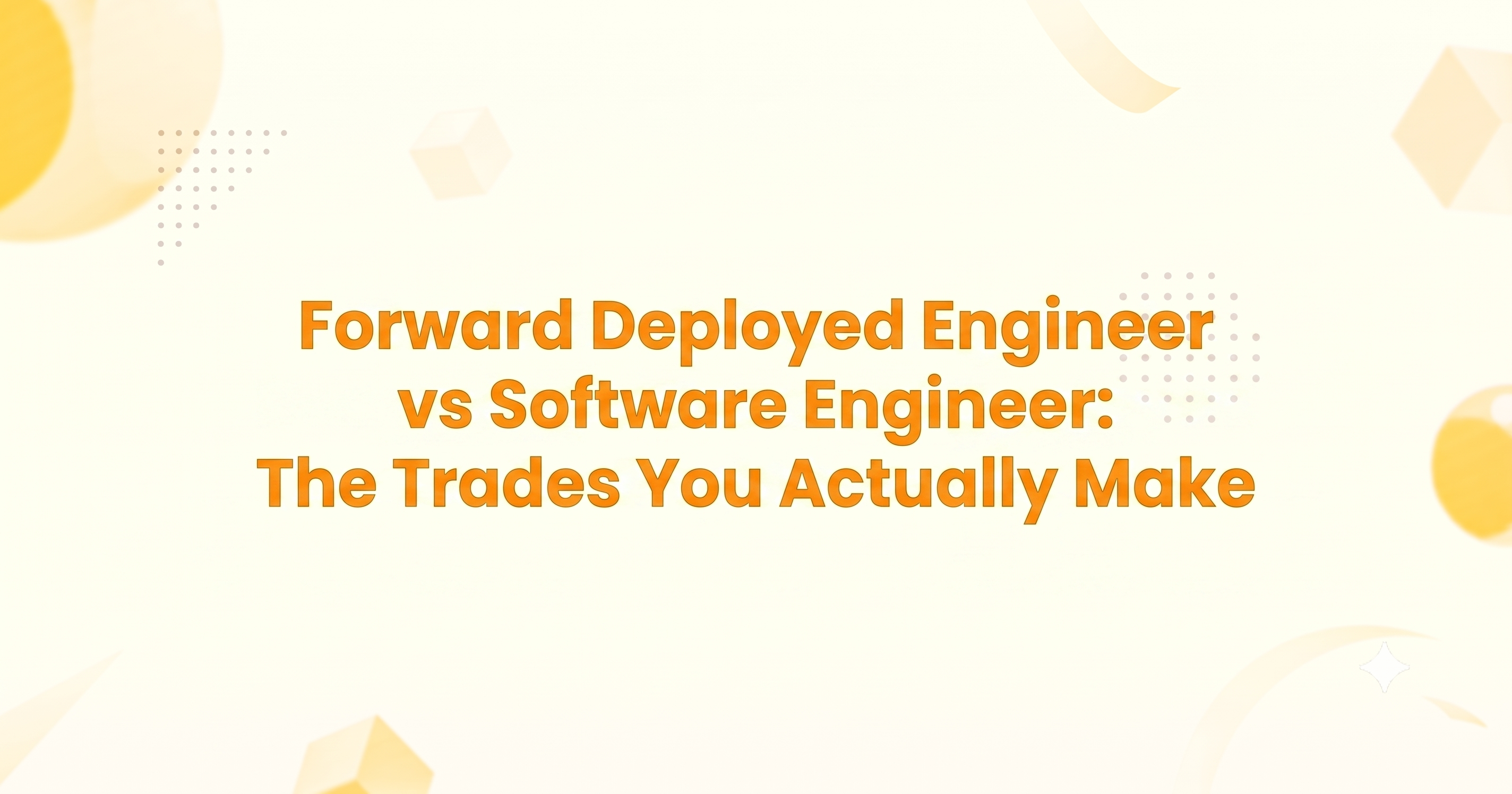 Forward Deployed Engineer vs Software Engineer