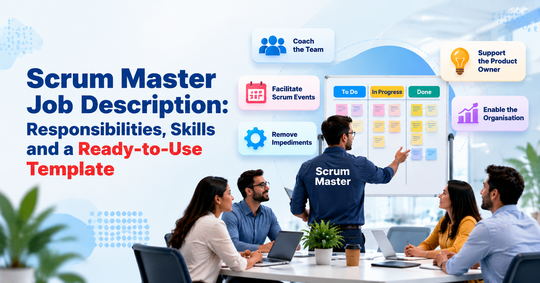 Scrum Master Job Description: Duties, Skills and Template