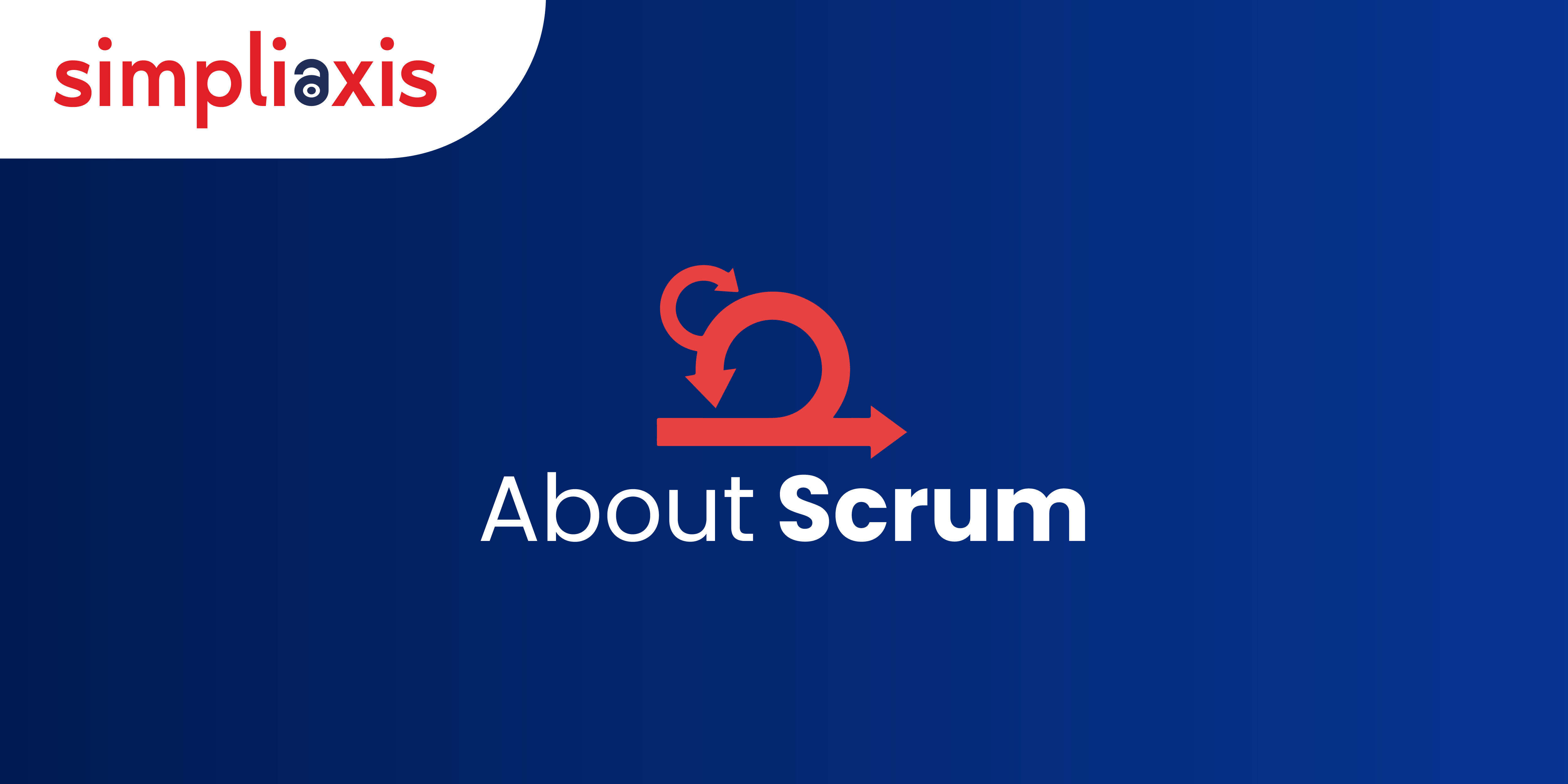 About Scrum | Definition, Principles, and More
