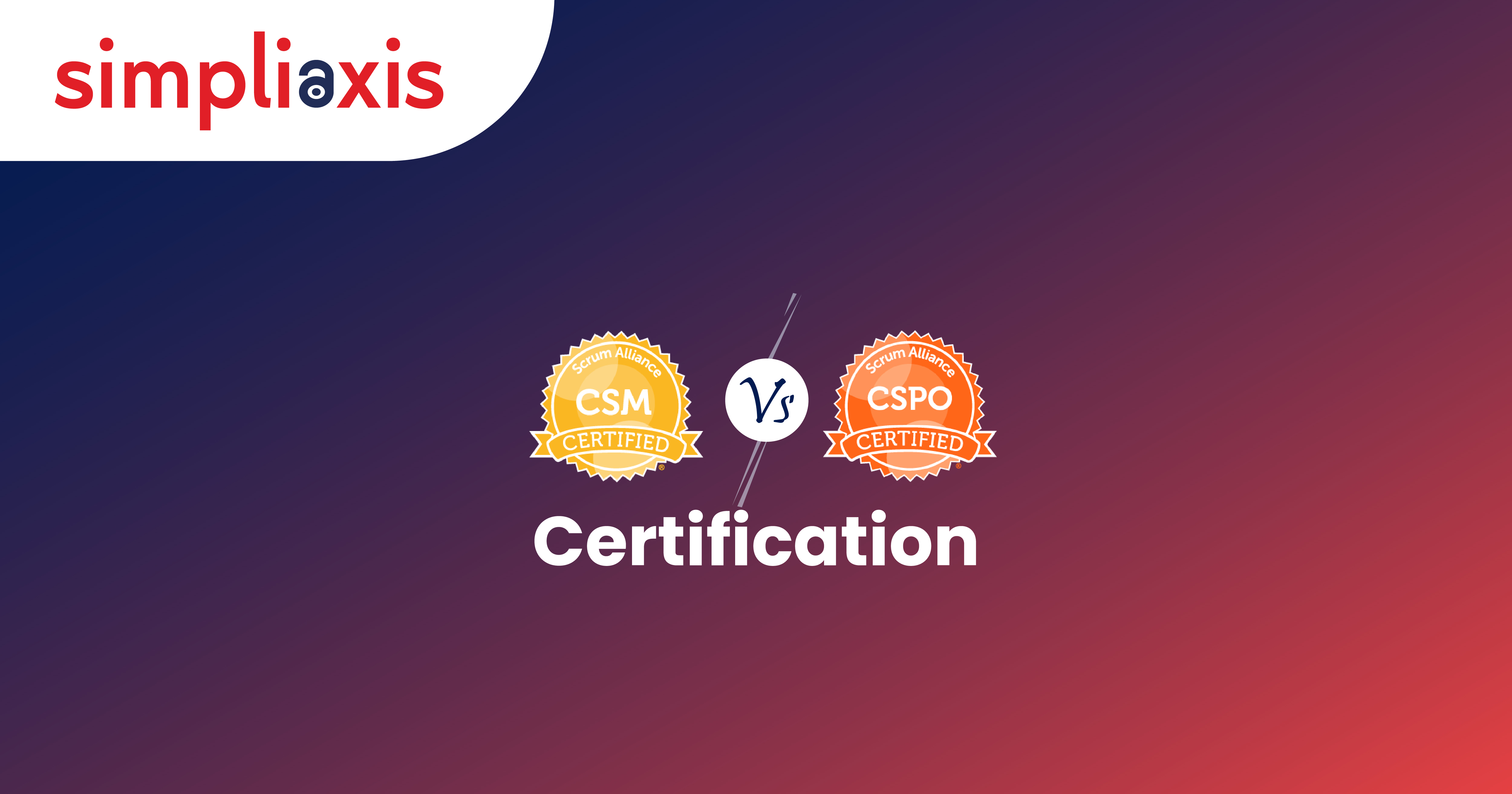 CSM vs CSPO Certification Choosing Your Agile Path