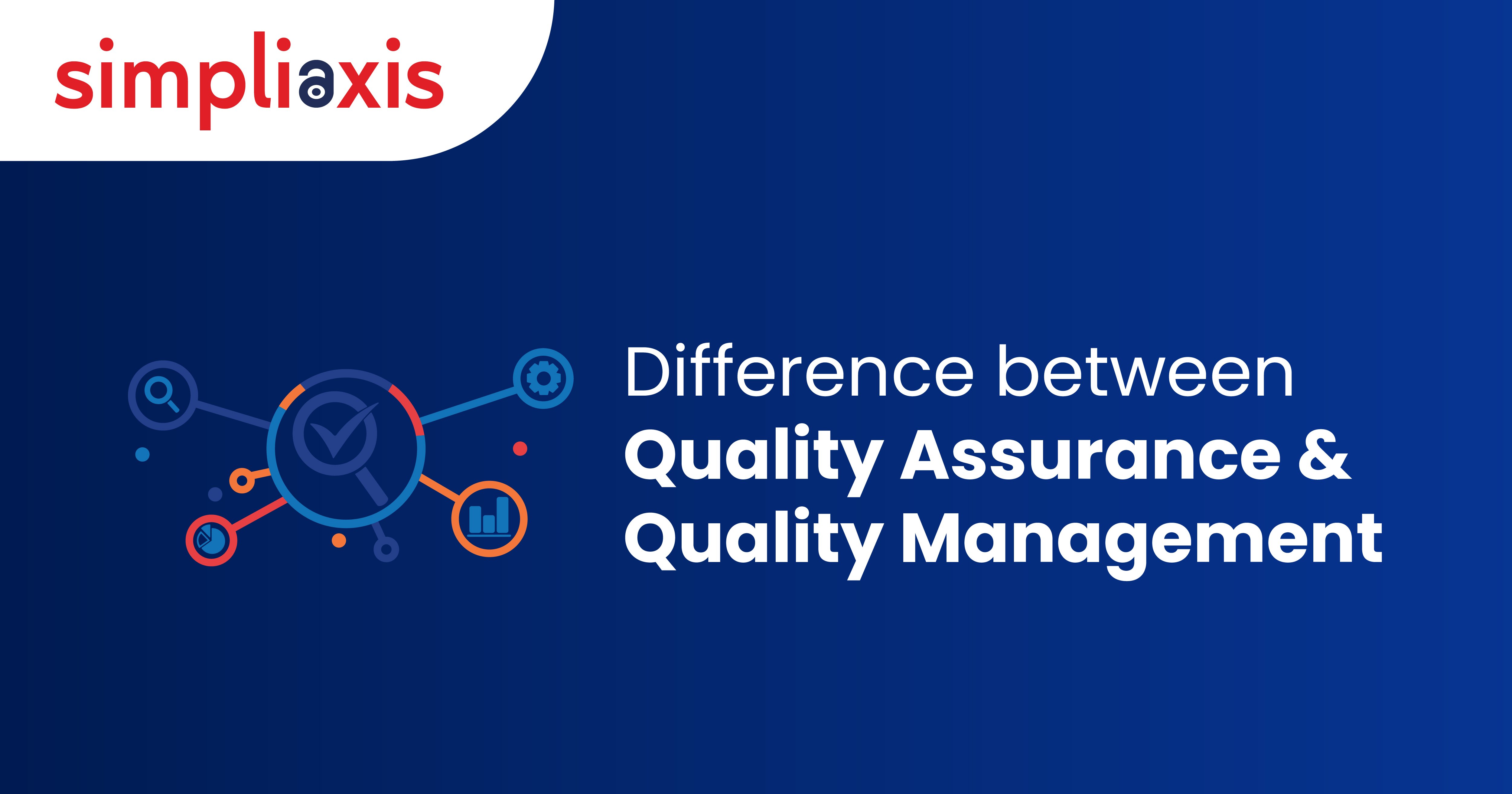 Quality Assurance vs Quality Management: Key Difference Explained