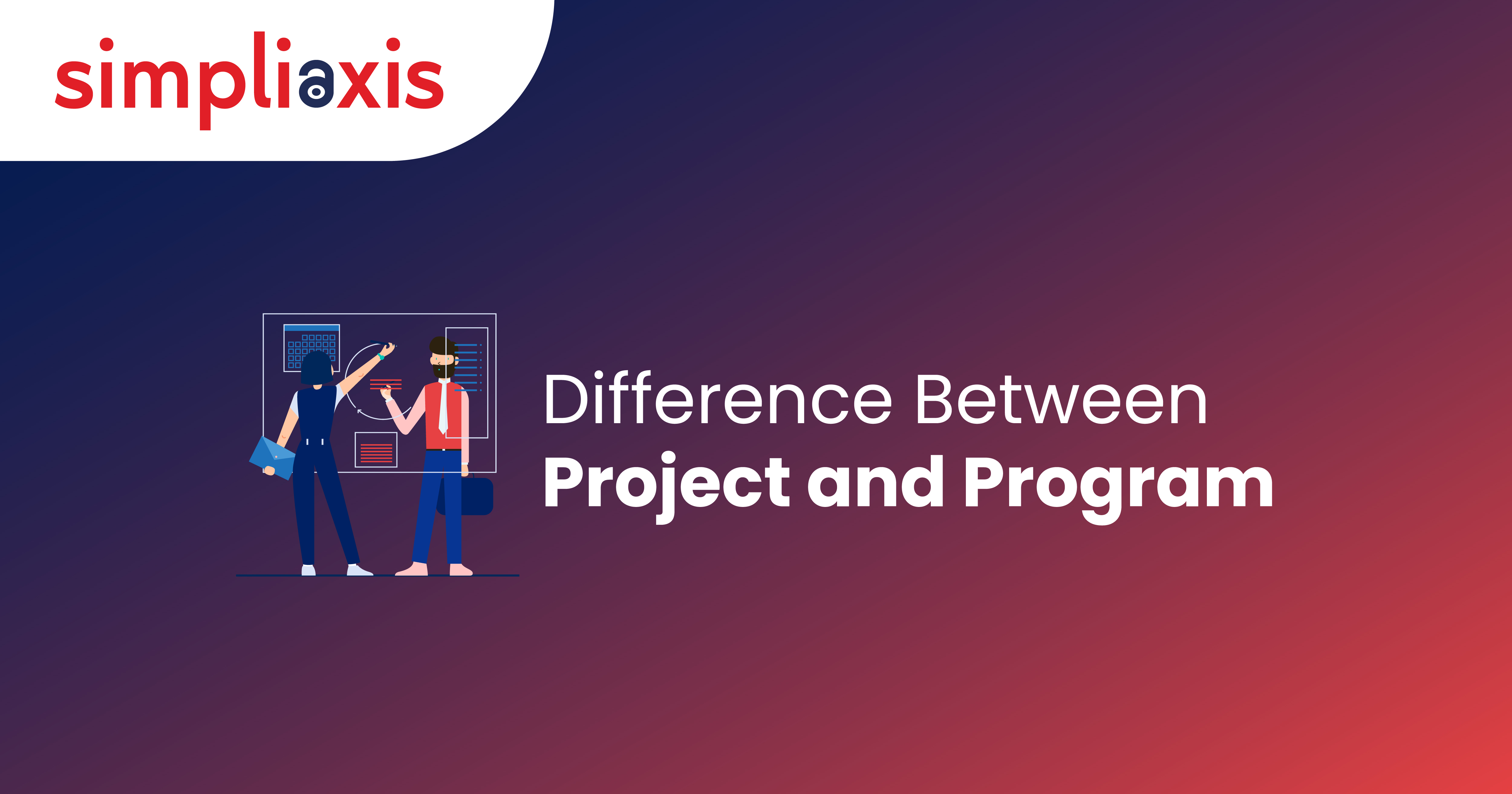 Program Vs Projects | Know the Difference Between Program and Project