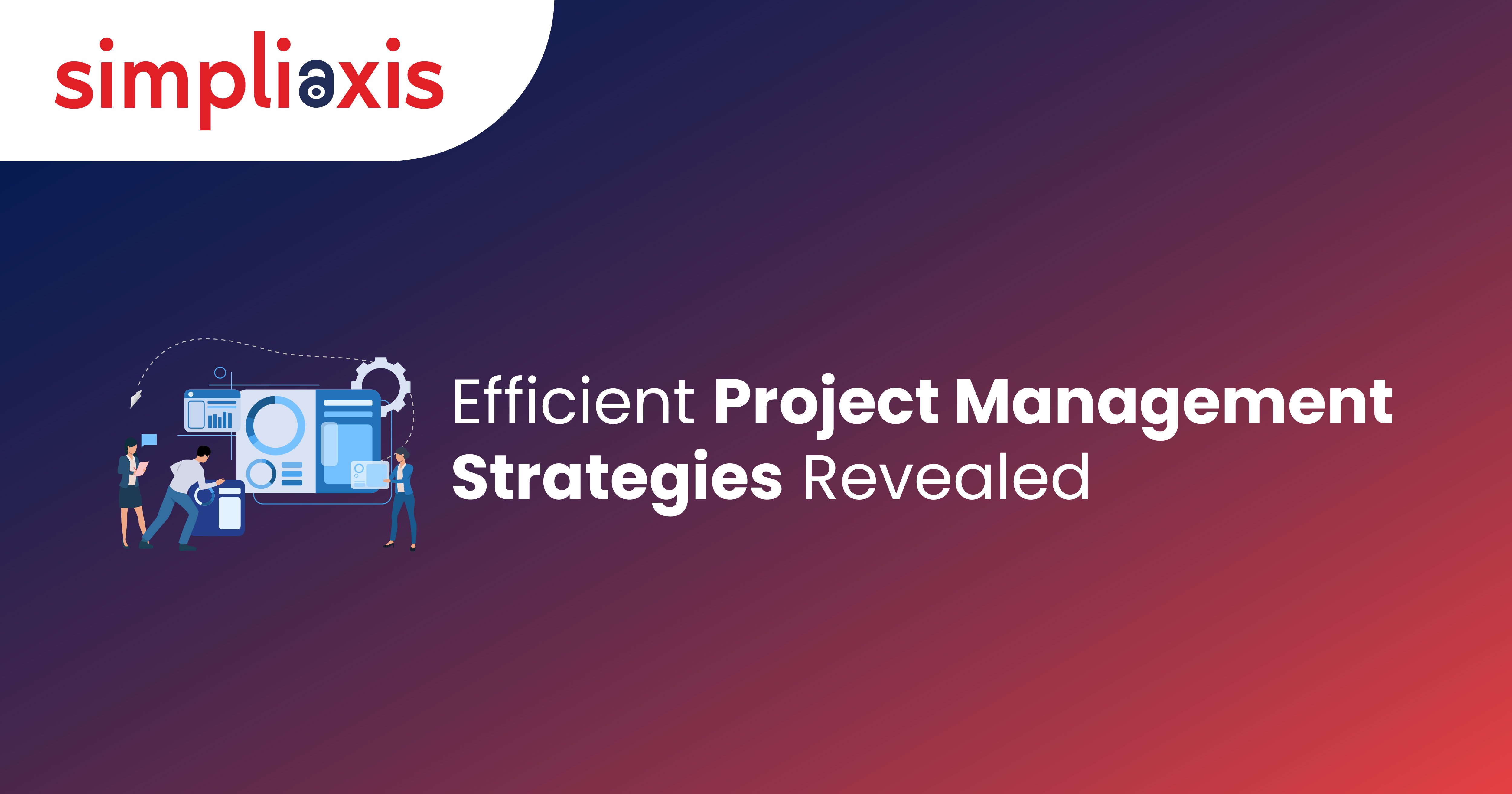 Effective Project Management Strategies for Successful Projects