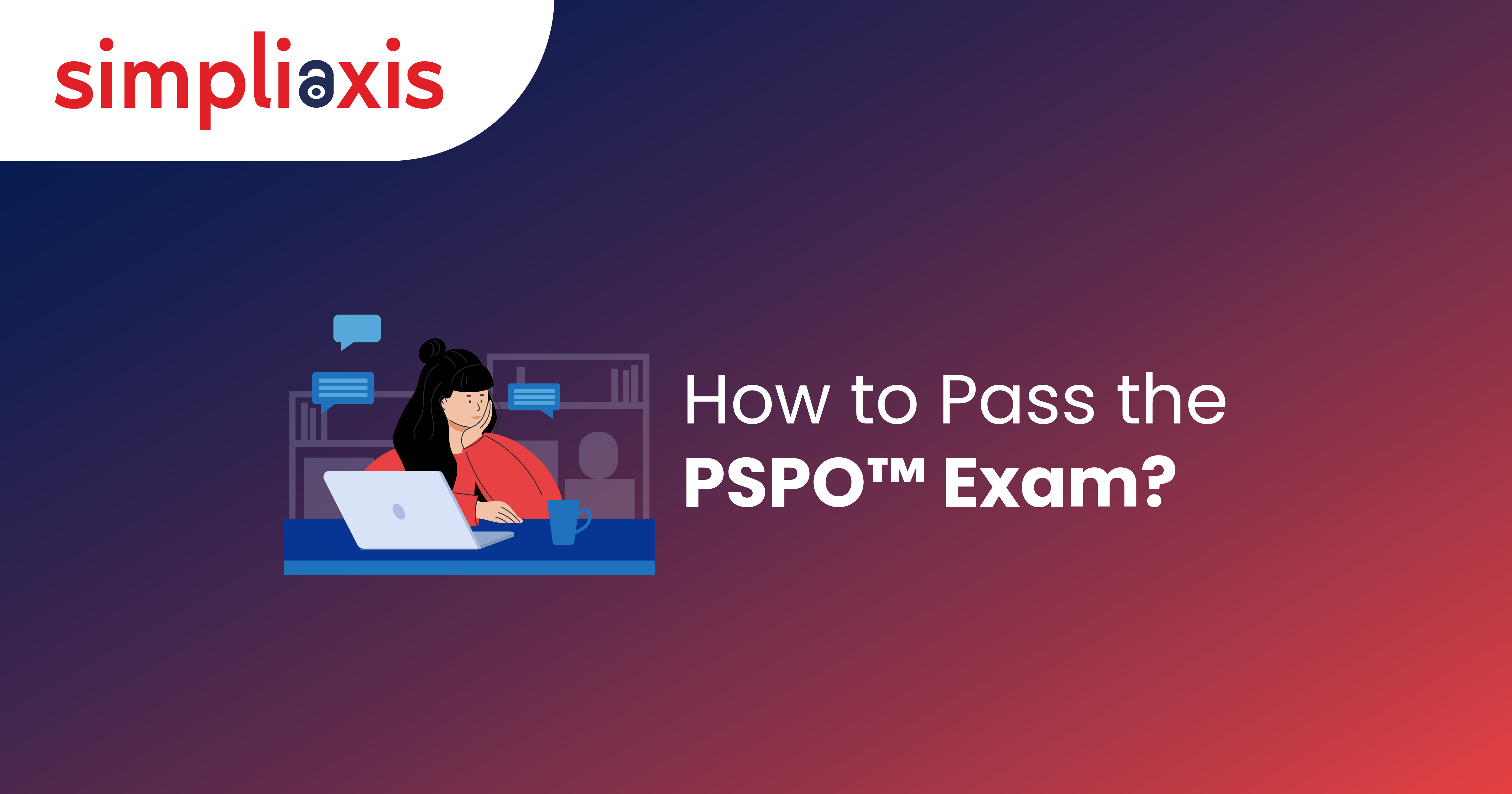 How to Pass the PSPO Exam - Tips & Tricks for Exam