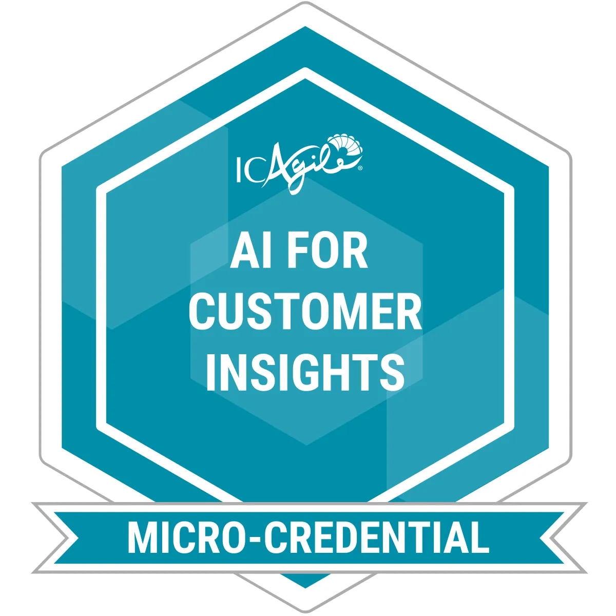 ICAgile AI for Customer Insights Micro Credential ICAgile AI for Customer Insights Micro Credential Official Credential Mark