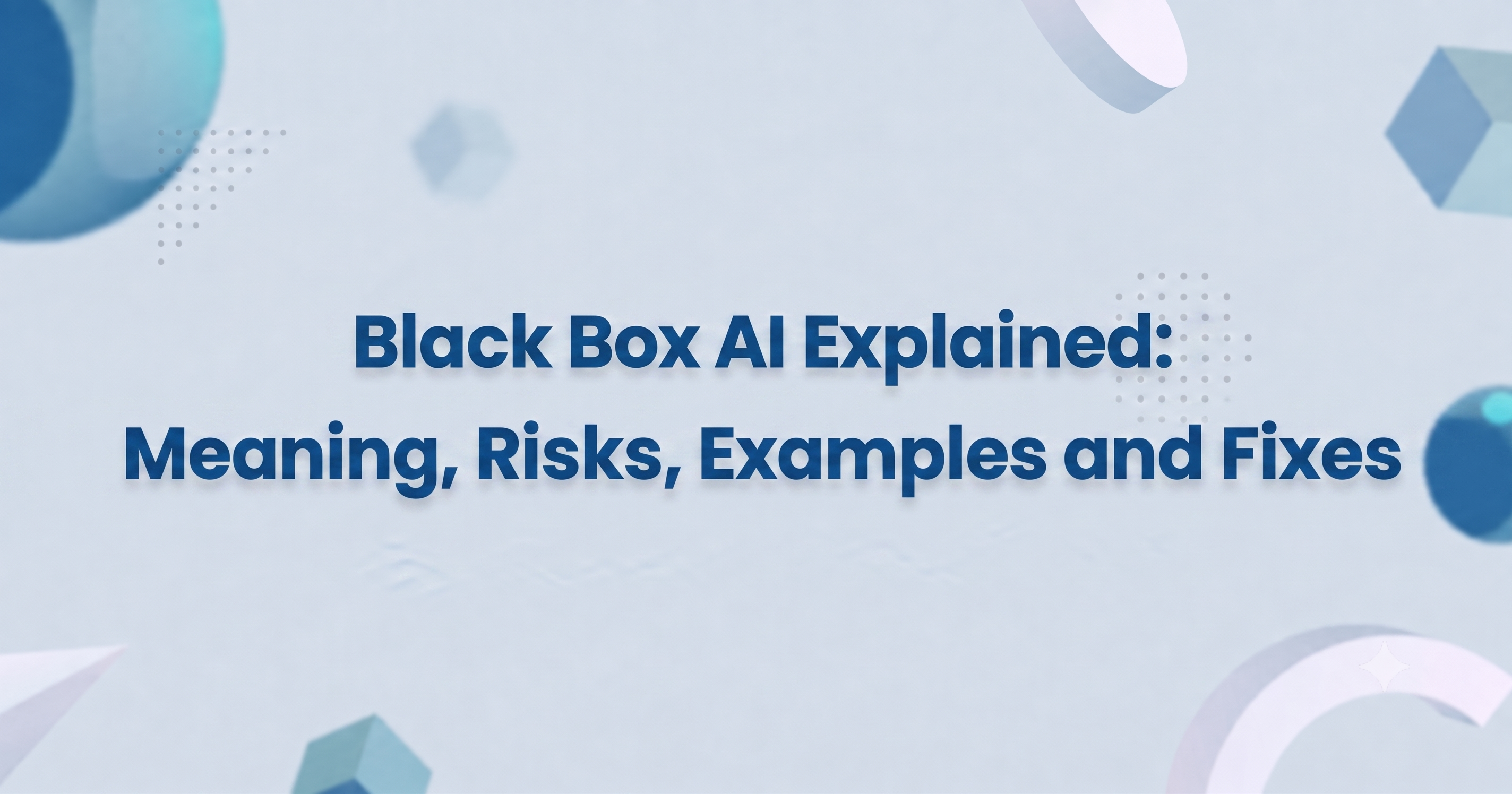 Black Box AI Explained