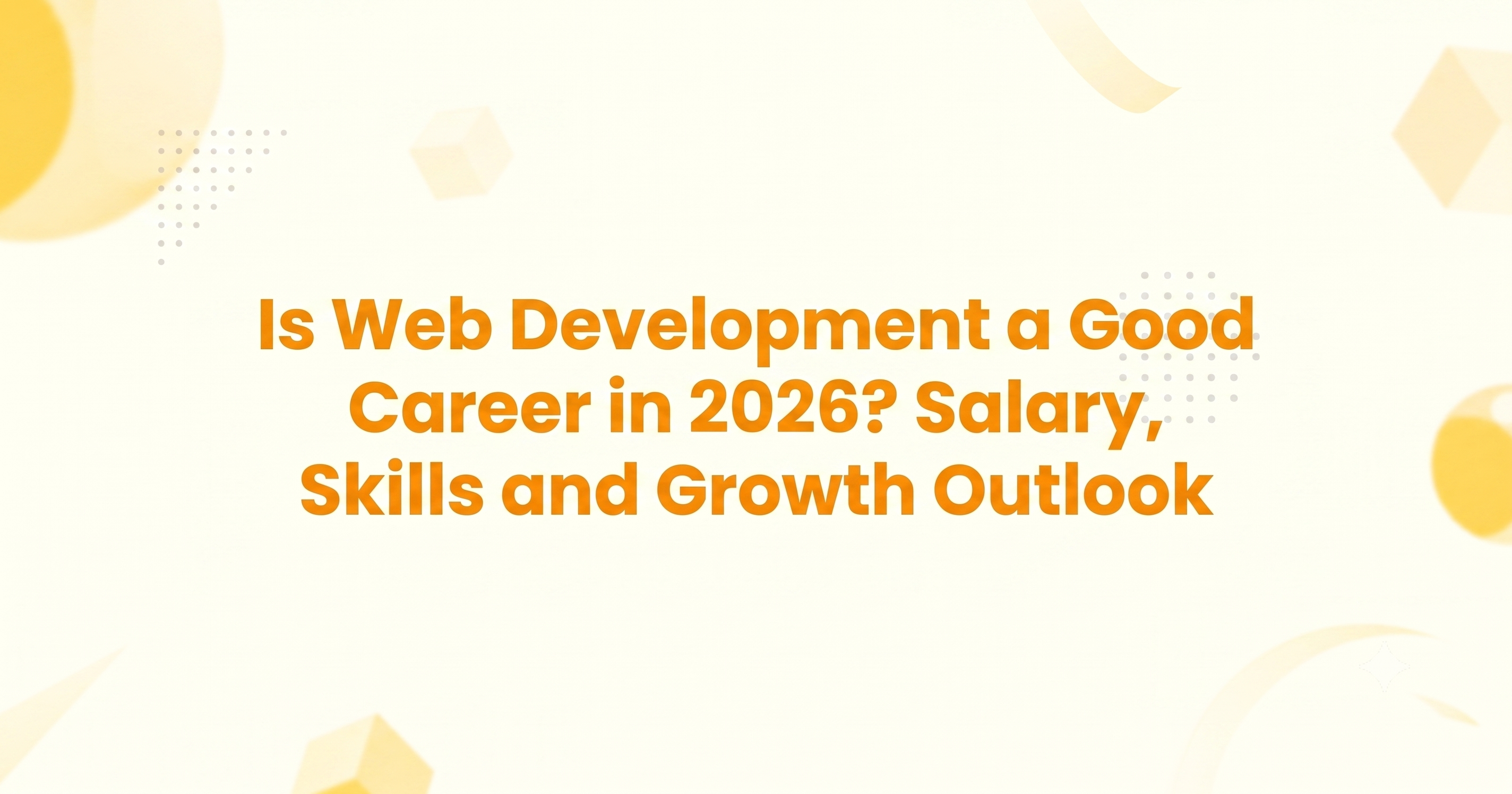 Is Web Development a Good Career in 2026