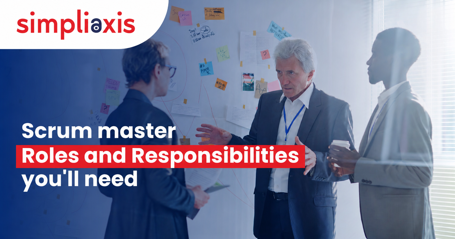 Scrum Master Roles and Responsibilities You'll Need