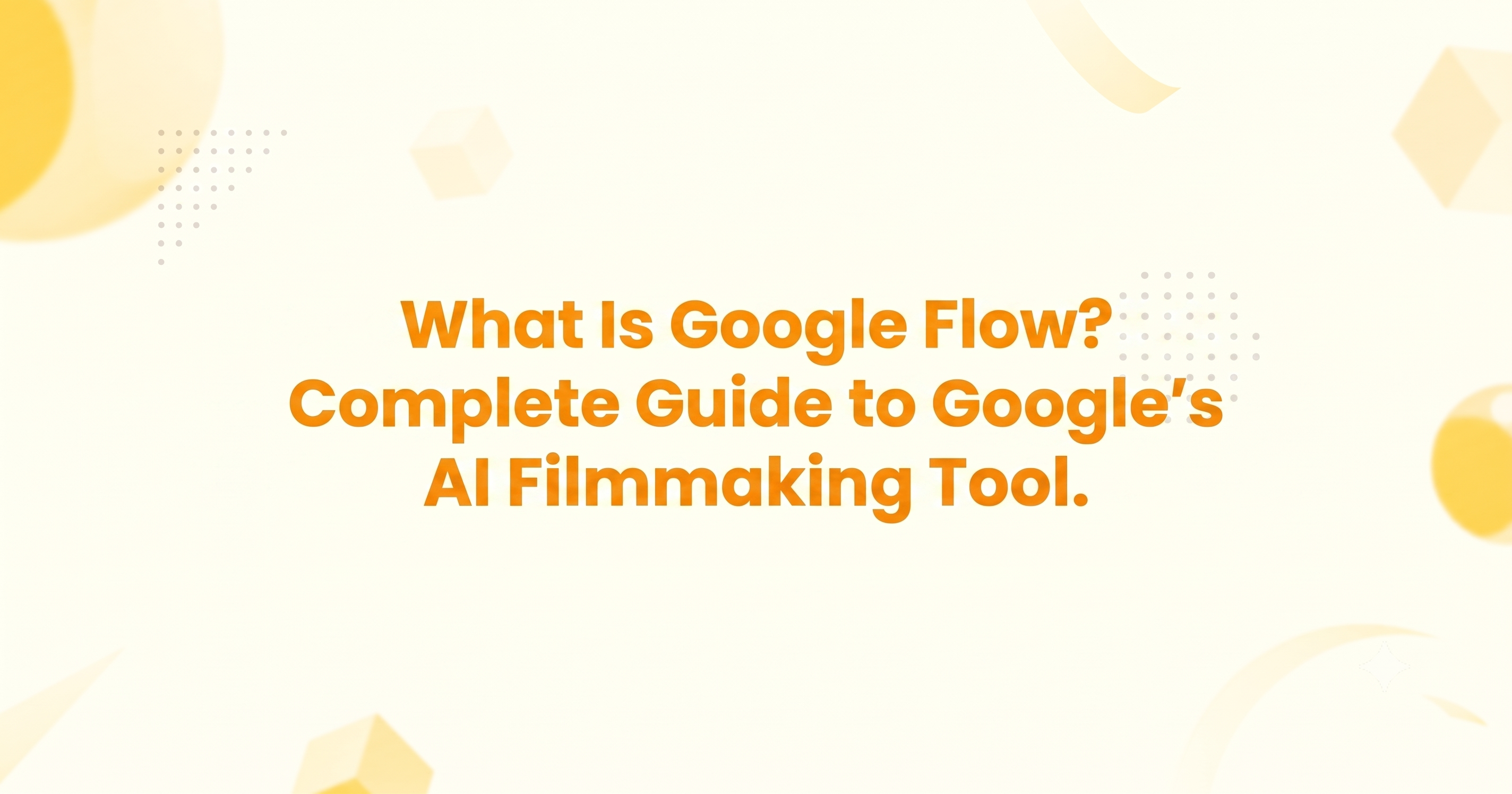 What is Google Flow