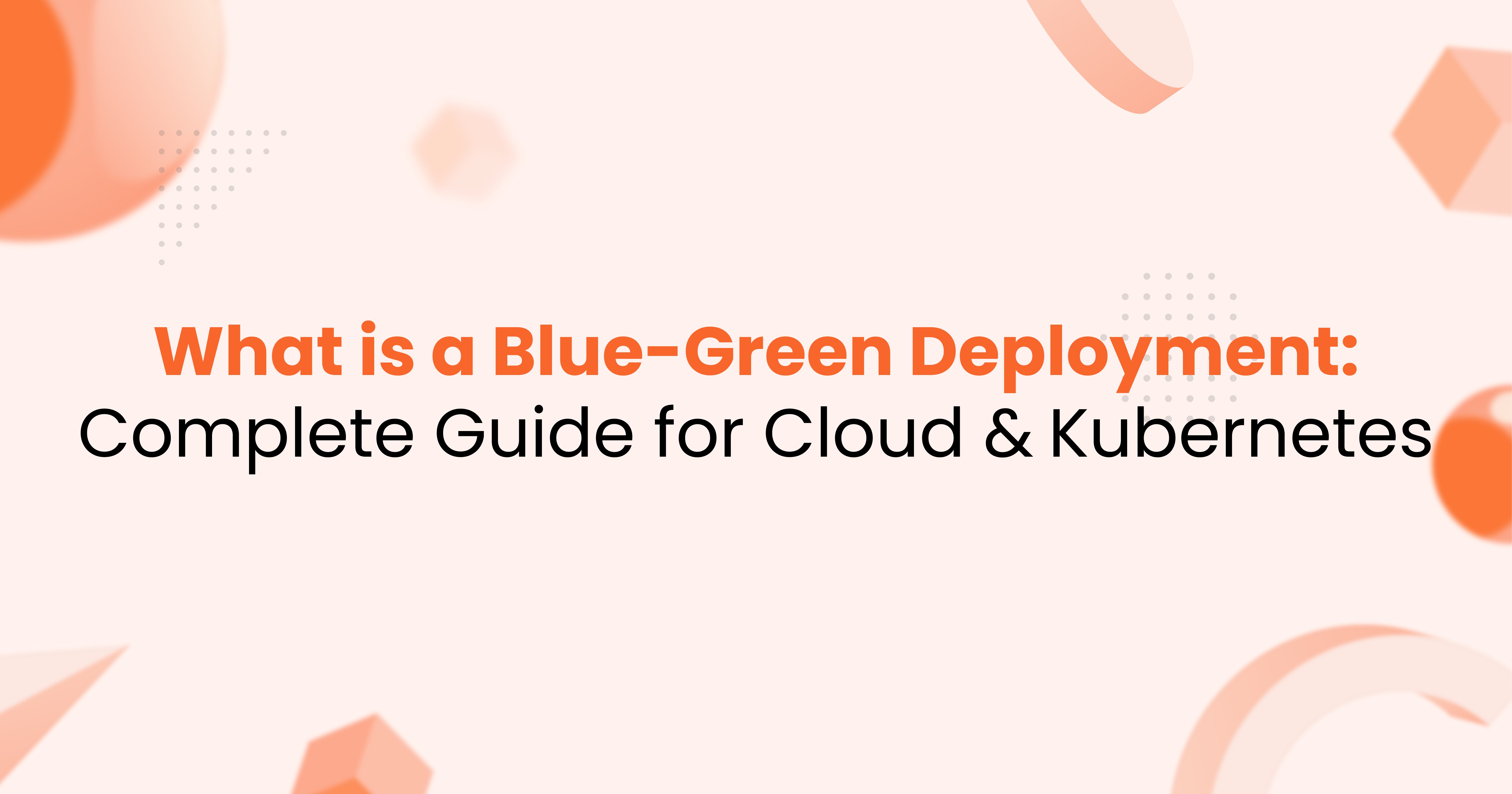 What is a Blue Green Deployment